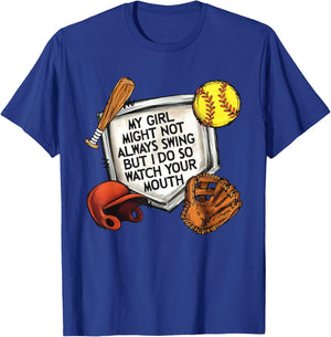 My Girl Might Not Always Swing But I Do So Watch Your Mouth T-Shirt - T-Shirt | Royal