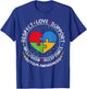 Autism Awareness Month Love Respect Support Blue Autism T-Shirt - T-Shirt | Royal