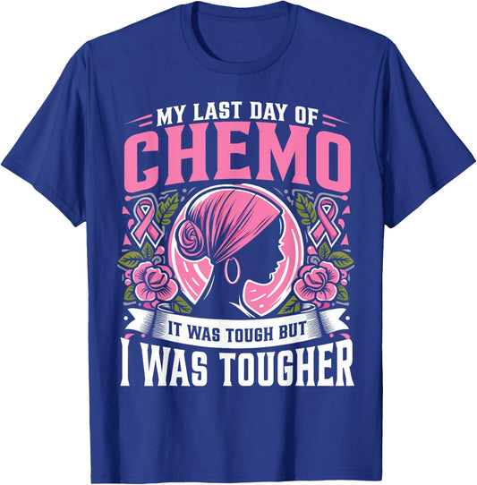 Chemo Warrior My Last Day Of Chemo Breast Cancer Survivor T-Shirt - T-Shirt | Royal