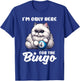 Funny I'm Only Here For The Bingo Night T-Shirt - T-Shirt | Royal