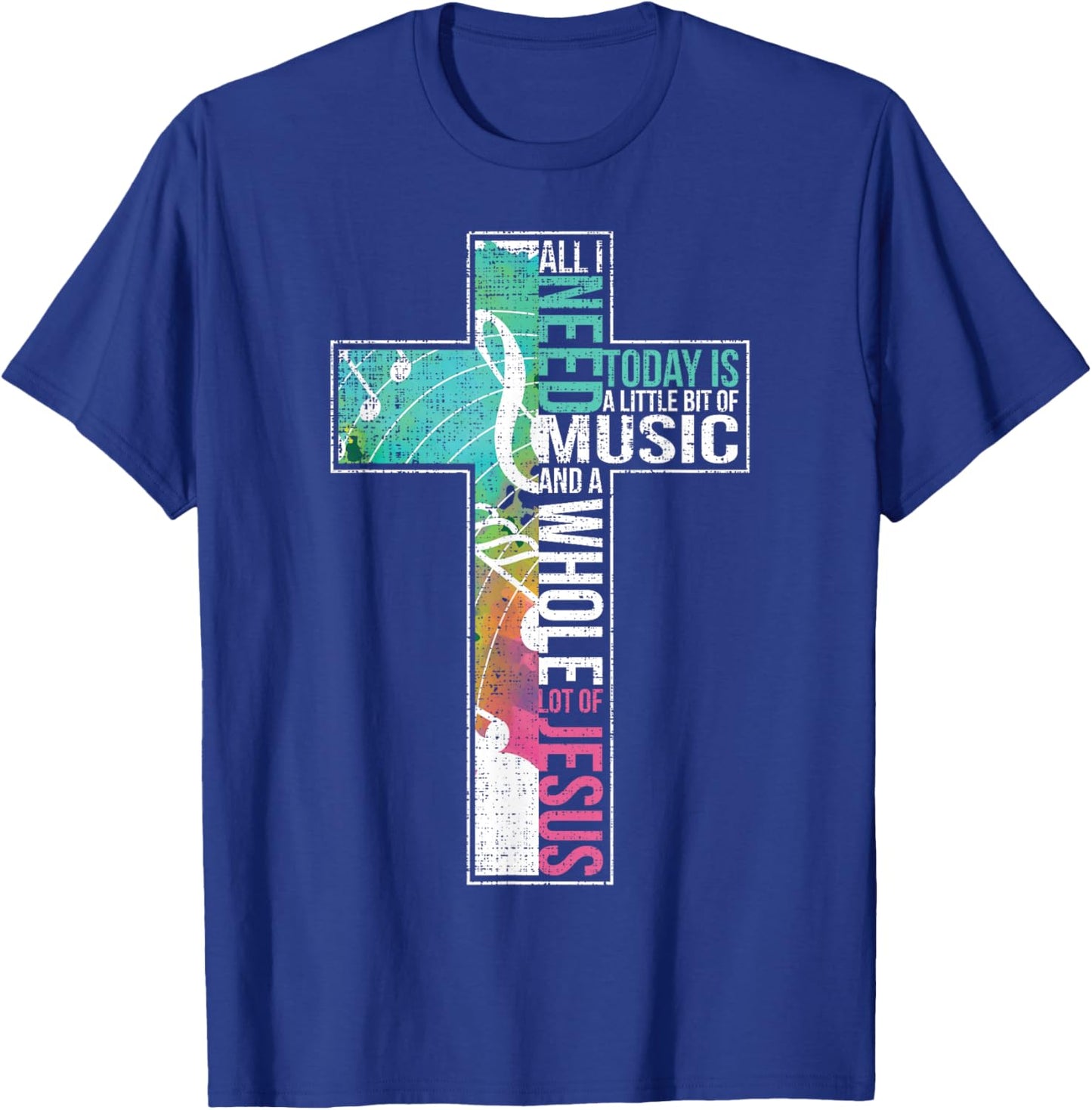 All I Need Is Music & Jesus Christian Cross Gospel T-Shirt - T-Shirt | Royal
