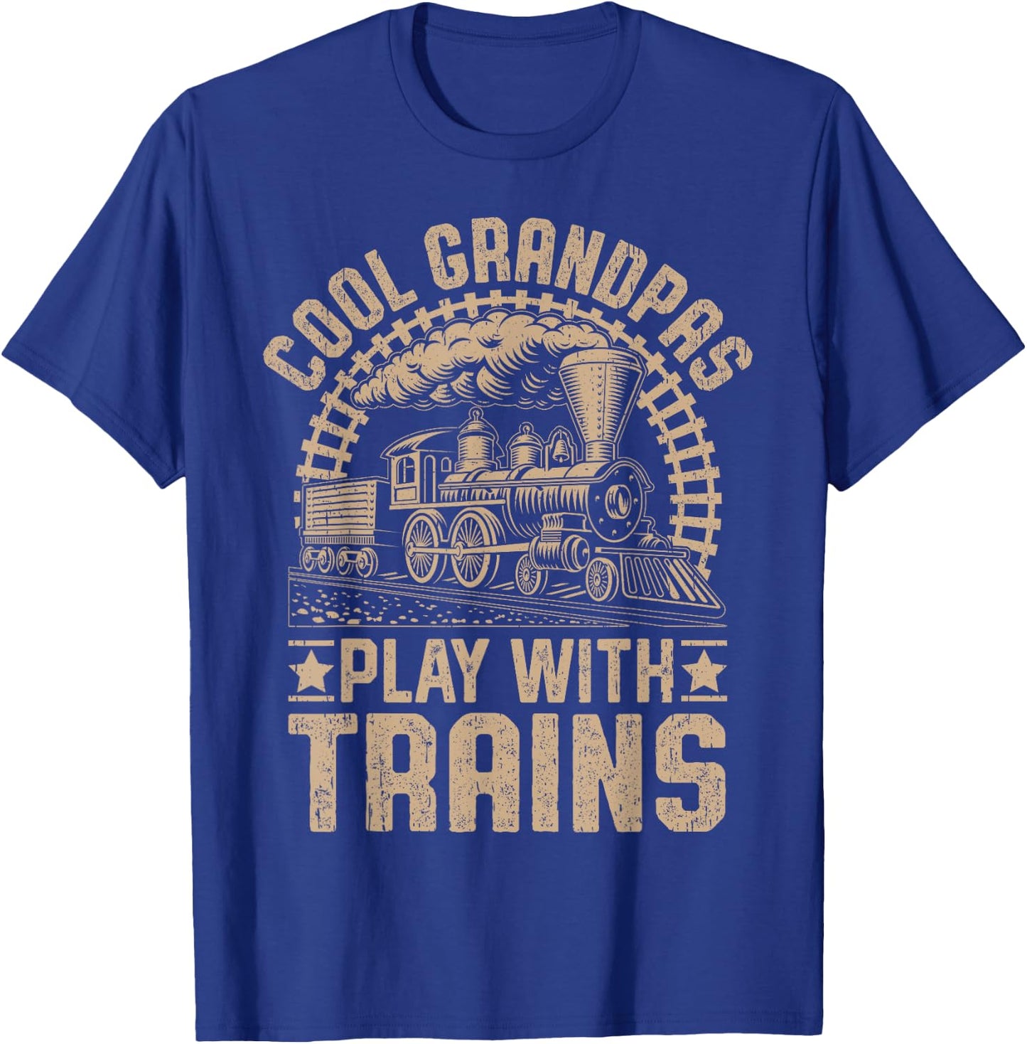 Cool Grandpas Play With Trains Locomotives Trains Grandpa T-Shirt - T-Shirt | Royal