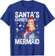 Santa's Favorite Mermaid Christmas T-Shirt - T-Shirt | Royal