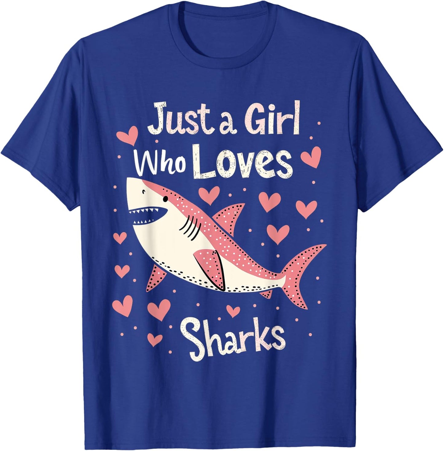 Just a Girl Who Loves Sharks Cute Shark Lover Girls Gifts T-Shirt - T-Shirt | Royal
