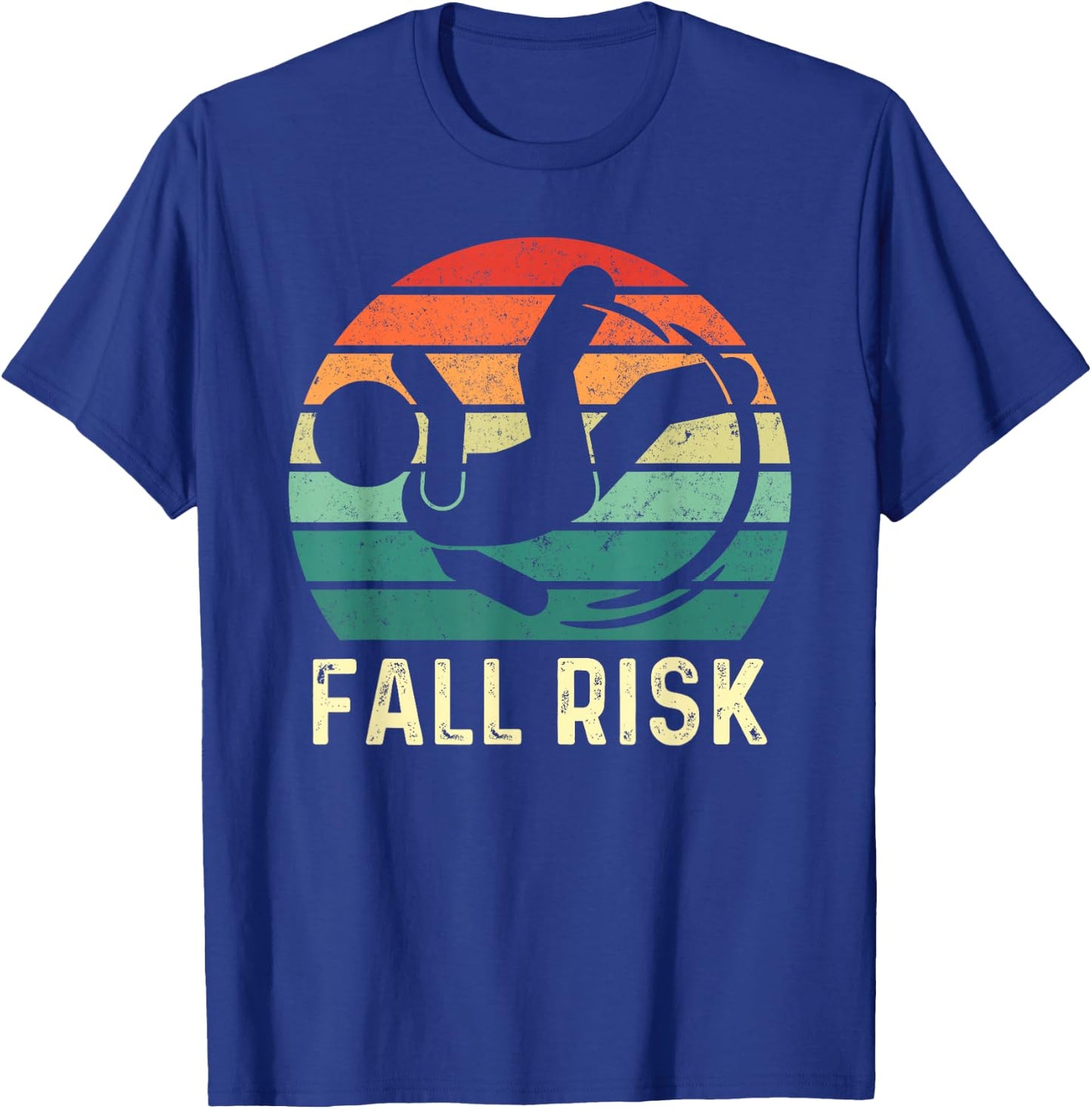 Fall Risk Balance Issues Man Women and Kids Funny Fall Risk T-Shirt - T-Shirt | Royal