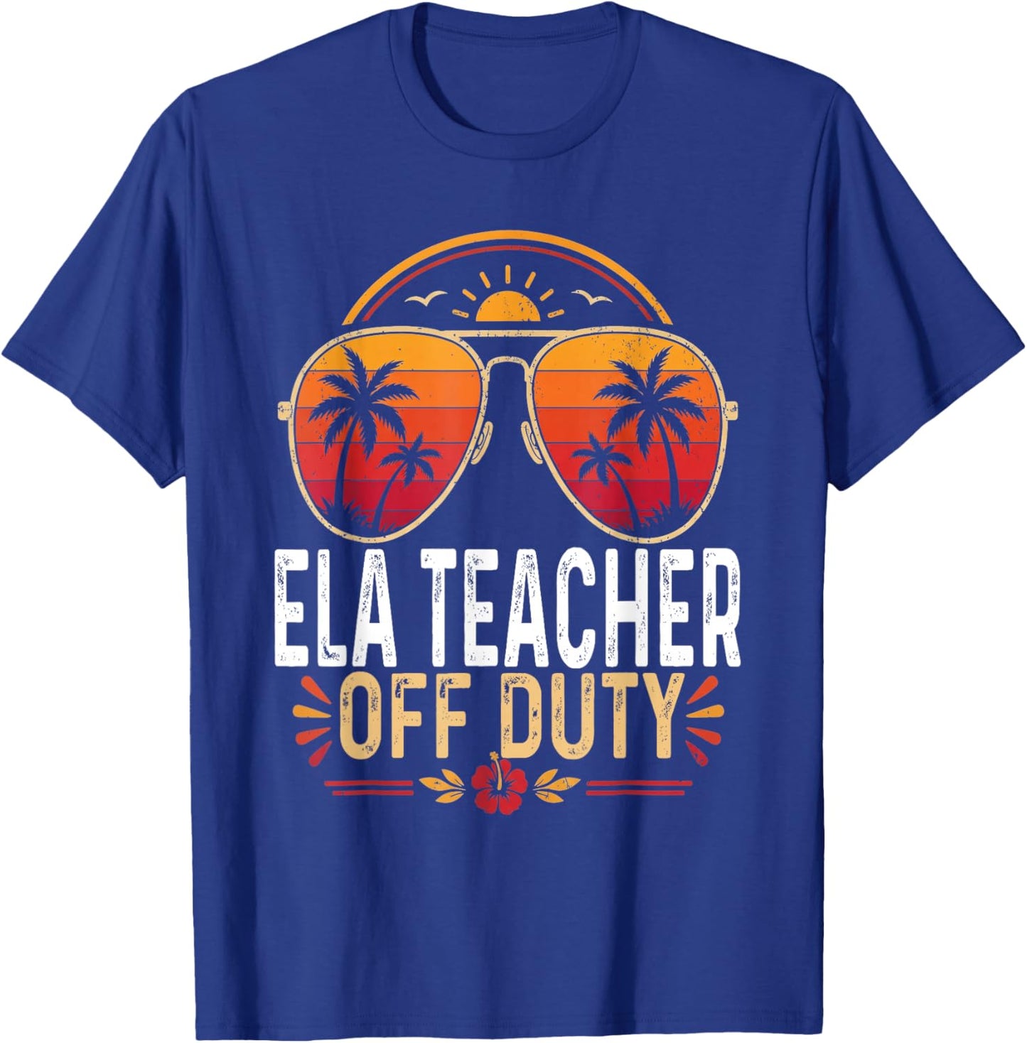 Vintage ELA Teacher Off Duty Last Day of School Summer T-Shirt - T-Shirt | Royal