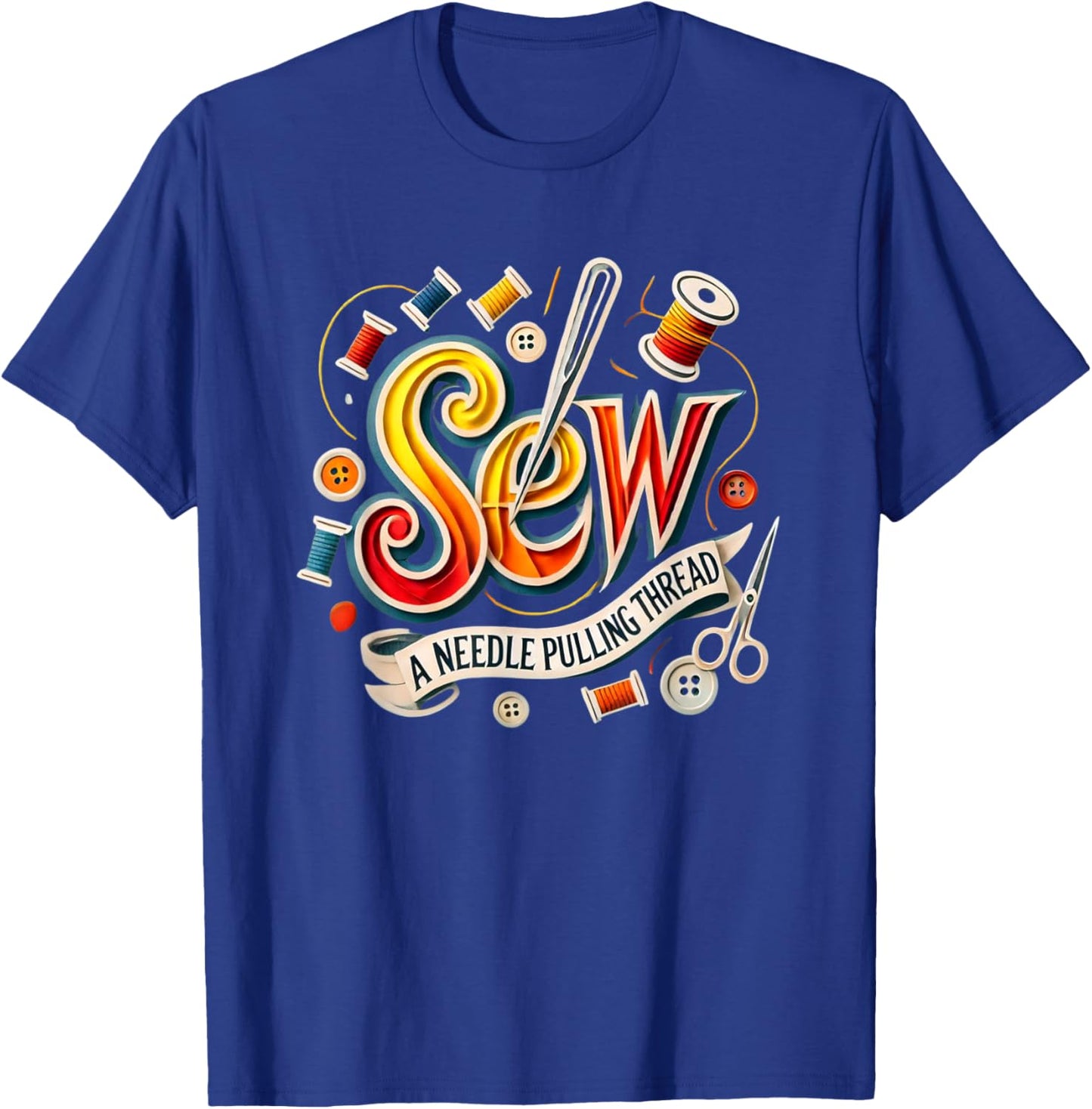 Sew A Needle Pulling Thread Theatre Sound Of Music Musical T-Shirt - T-Shirt | Royal