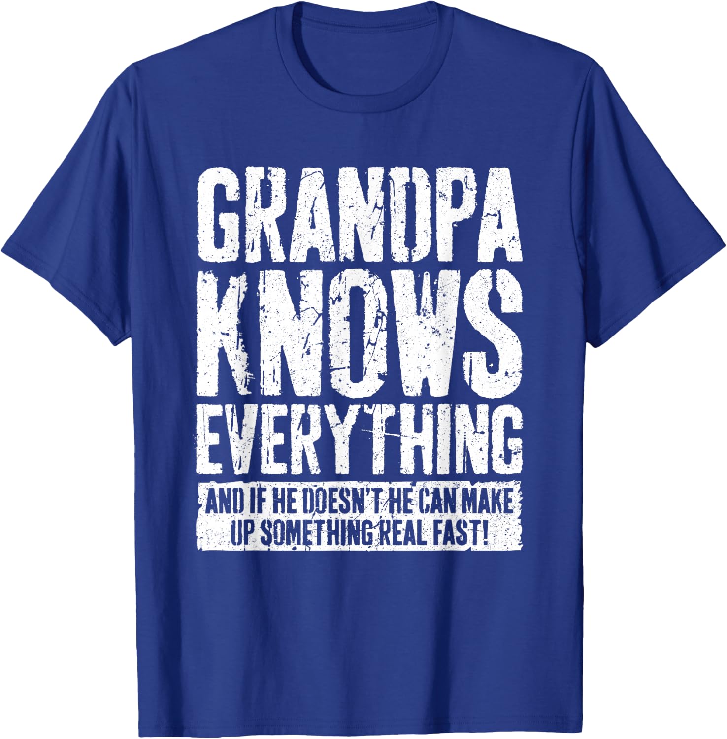 Grandpa Knows Everything Shirt Men Funny Grandpa Fathers Day T-Shirt - T-Shirt | Royal