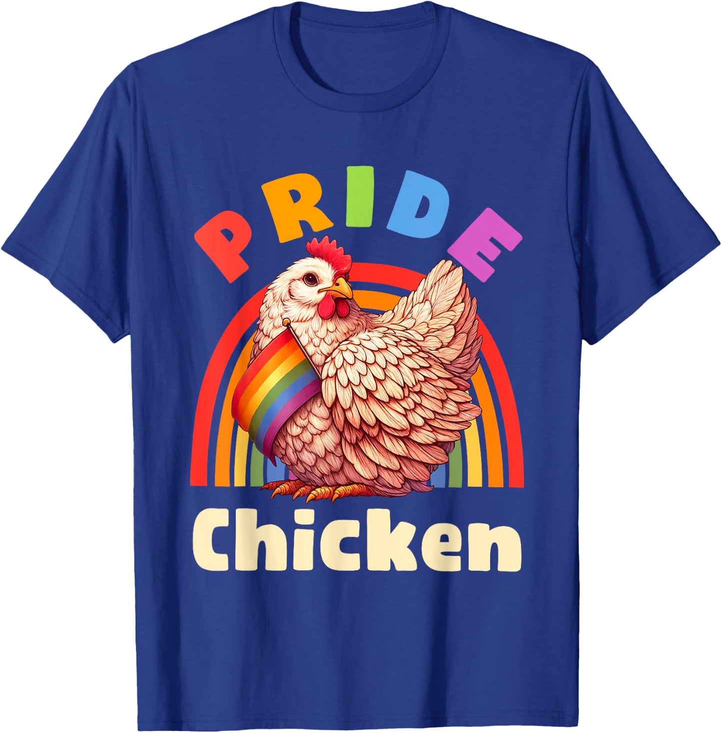 Pride Chicken Gay LBGTQ Rainbow Funny Men Women T-Shirt - T-Shirt | Royal