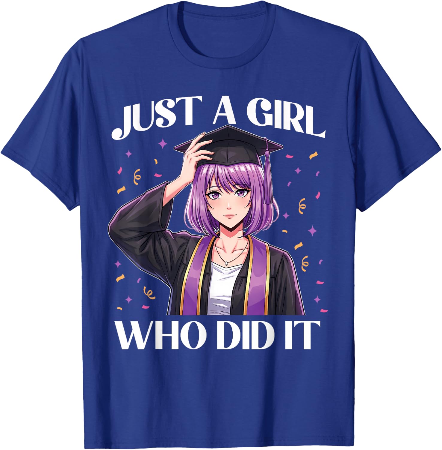 Just A Girl Who Did It Graduation Anime Girl Class of 2026 T-Shirt - T-Shirt | Royal
