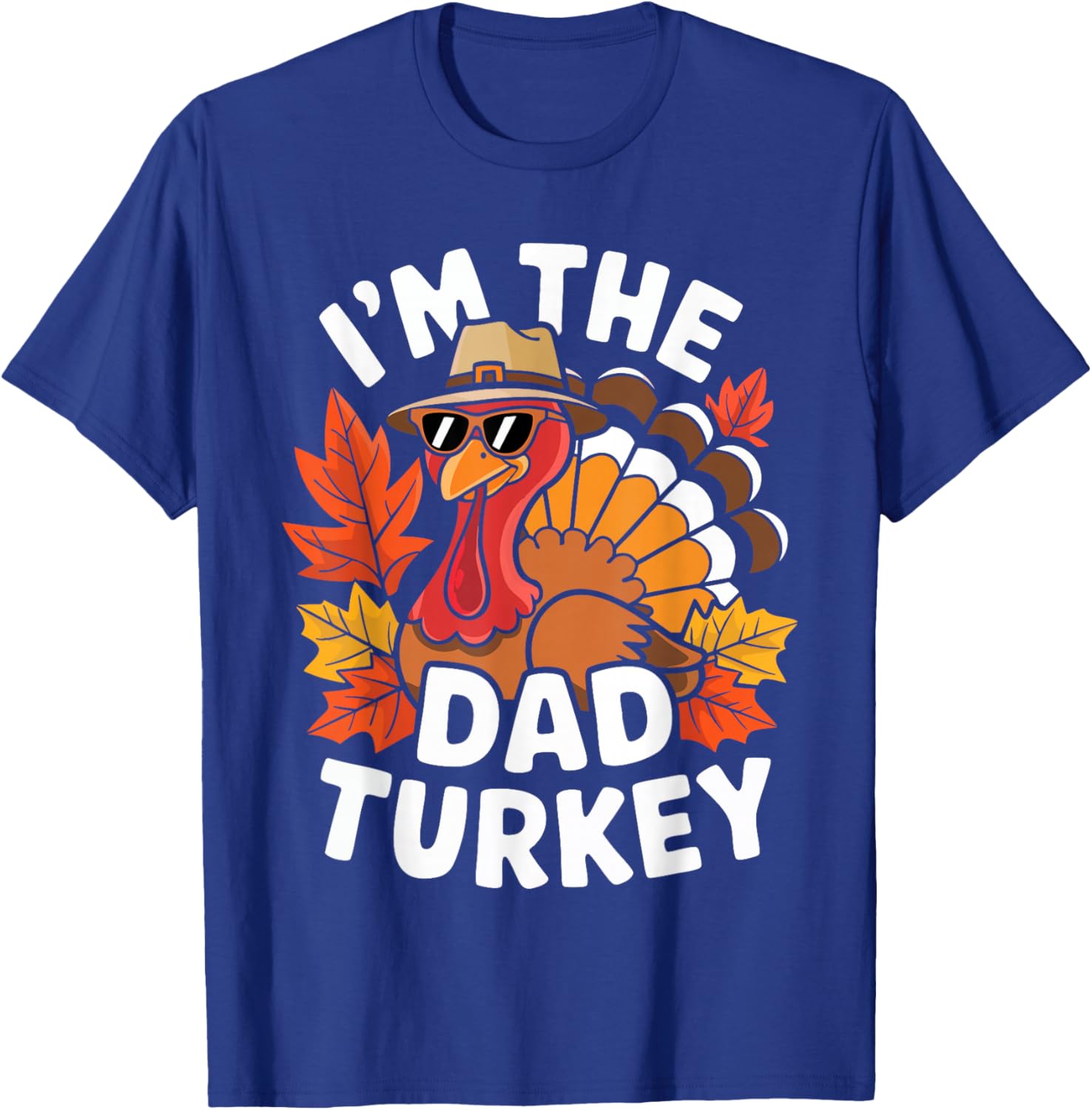 I'm The Dad Turkey Shirt Family Thanksgiving Turkey Costume T-Shirt - T-Shirt | Royal