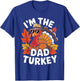 I'm The Dad Turkey Shirt Family Thanksgiving Turkey Costume T-Shirt - T-Shirt | Royal