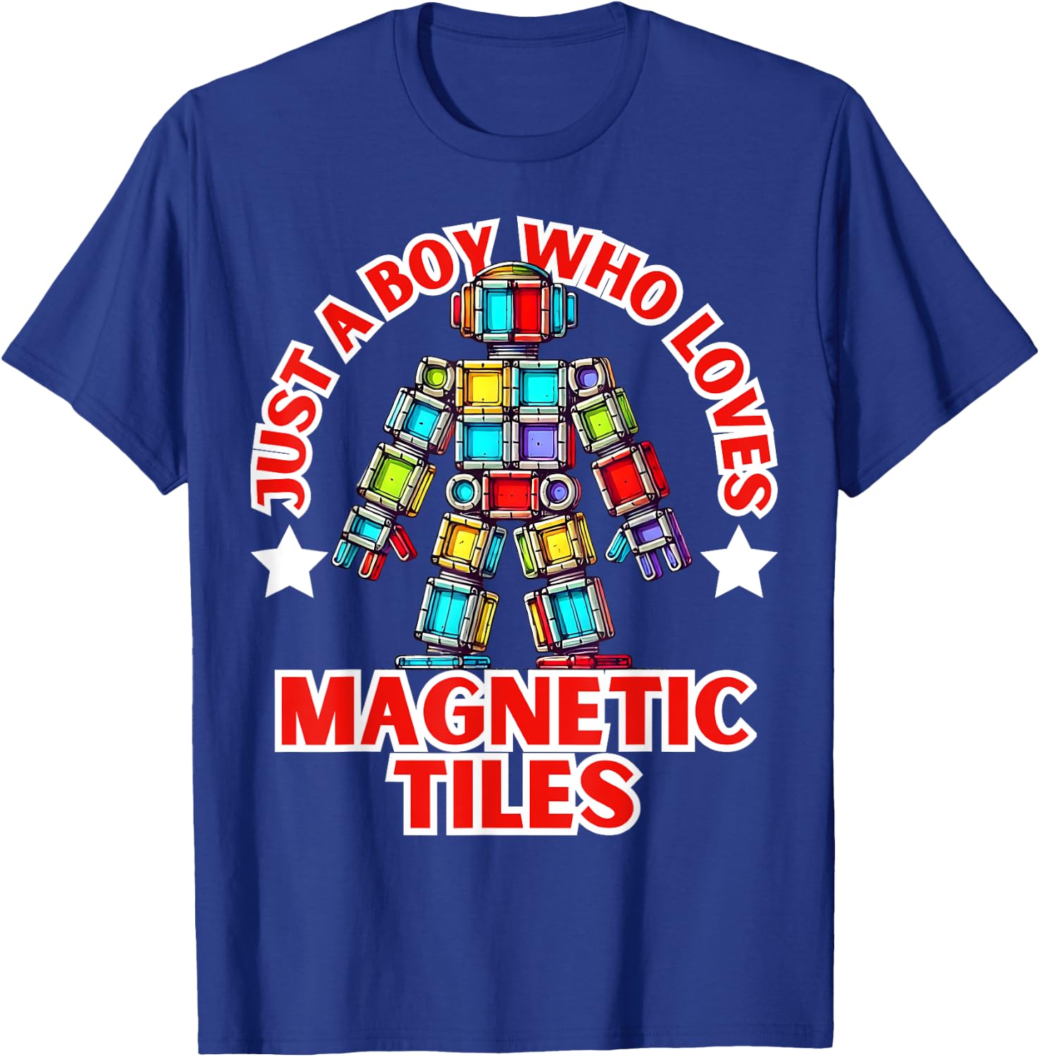Magnet Tiles Just a Boy Who Loves Magnetic Tiles Robot T-Shirt - T-Shirt | Royal