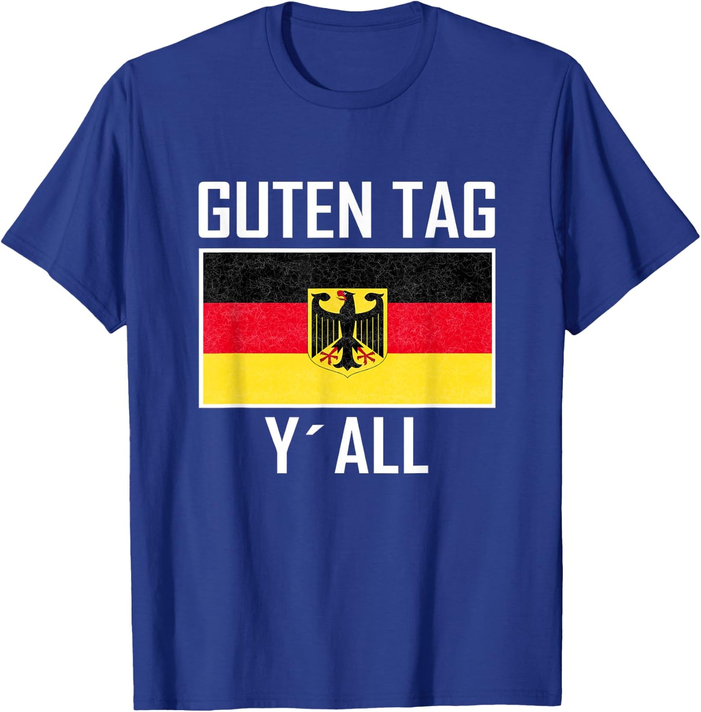Guten Tag y`all Flag of german Eagle Germany German T-Shirt - T-Shirt | Royal