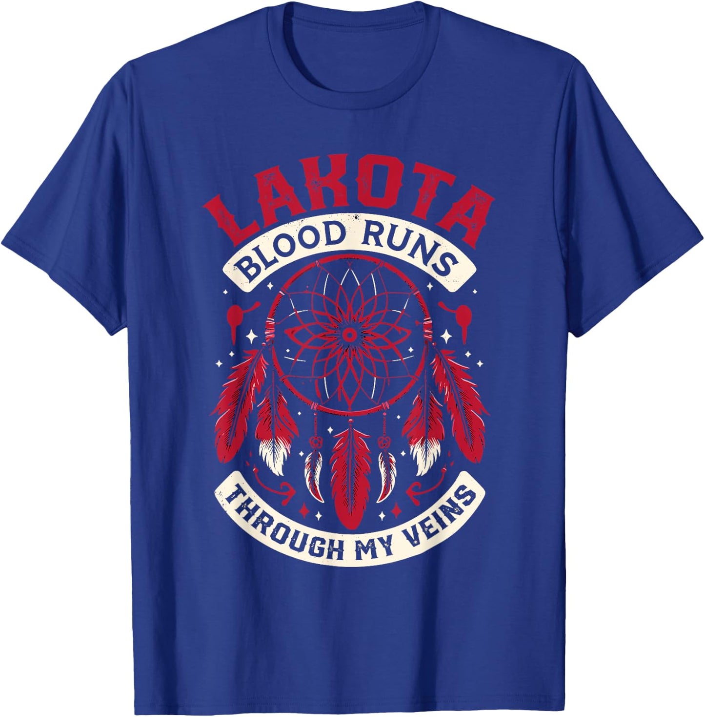 Lakota Blood Dakota Native American Indian Tribe Lakota T-Shirt - T-Shirt | Royal