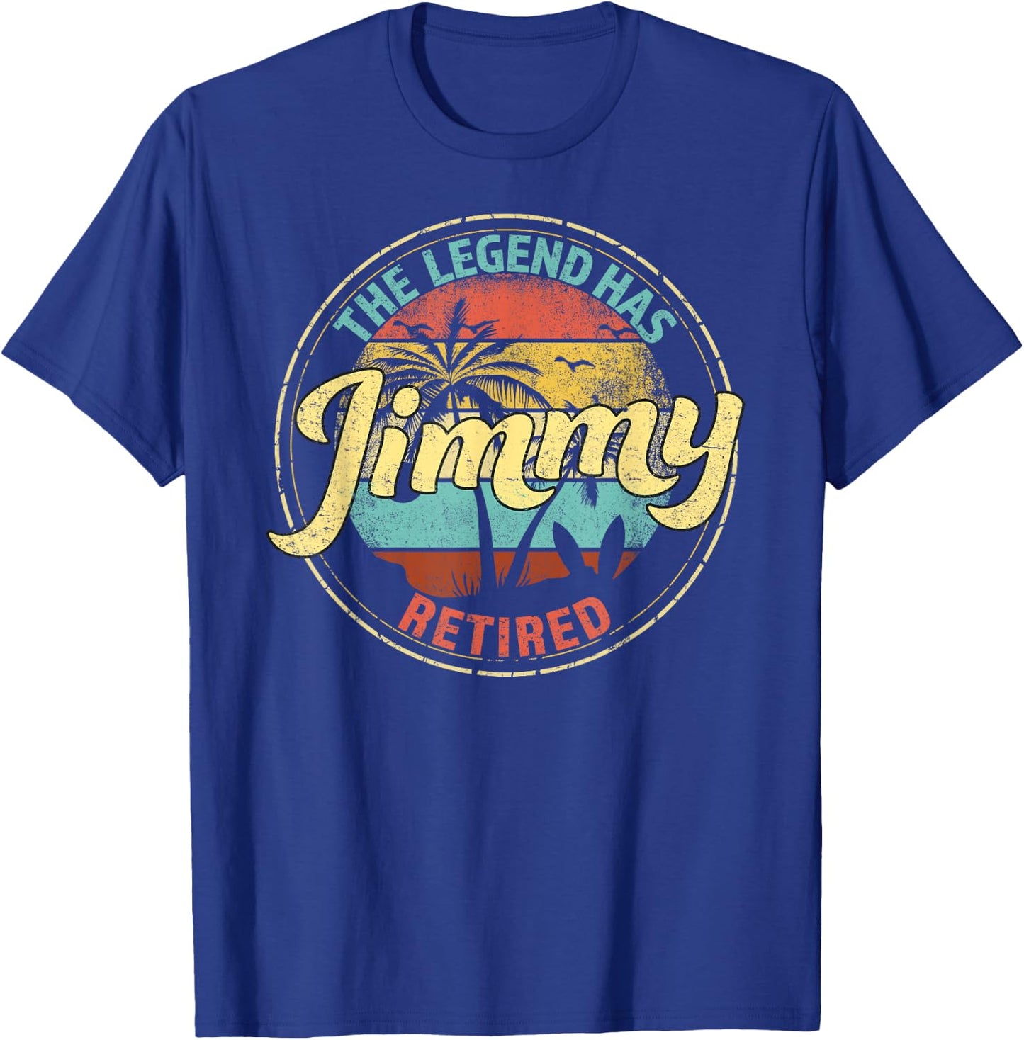 Jimmy Legend Has Retired Personalized Retirement T-Shirt - T-Shirt | Royal