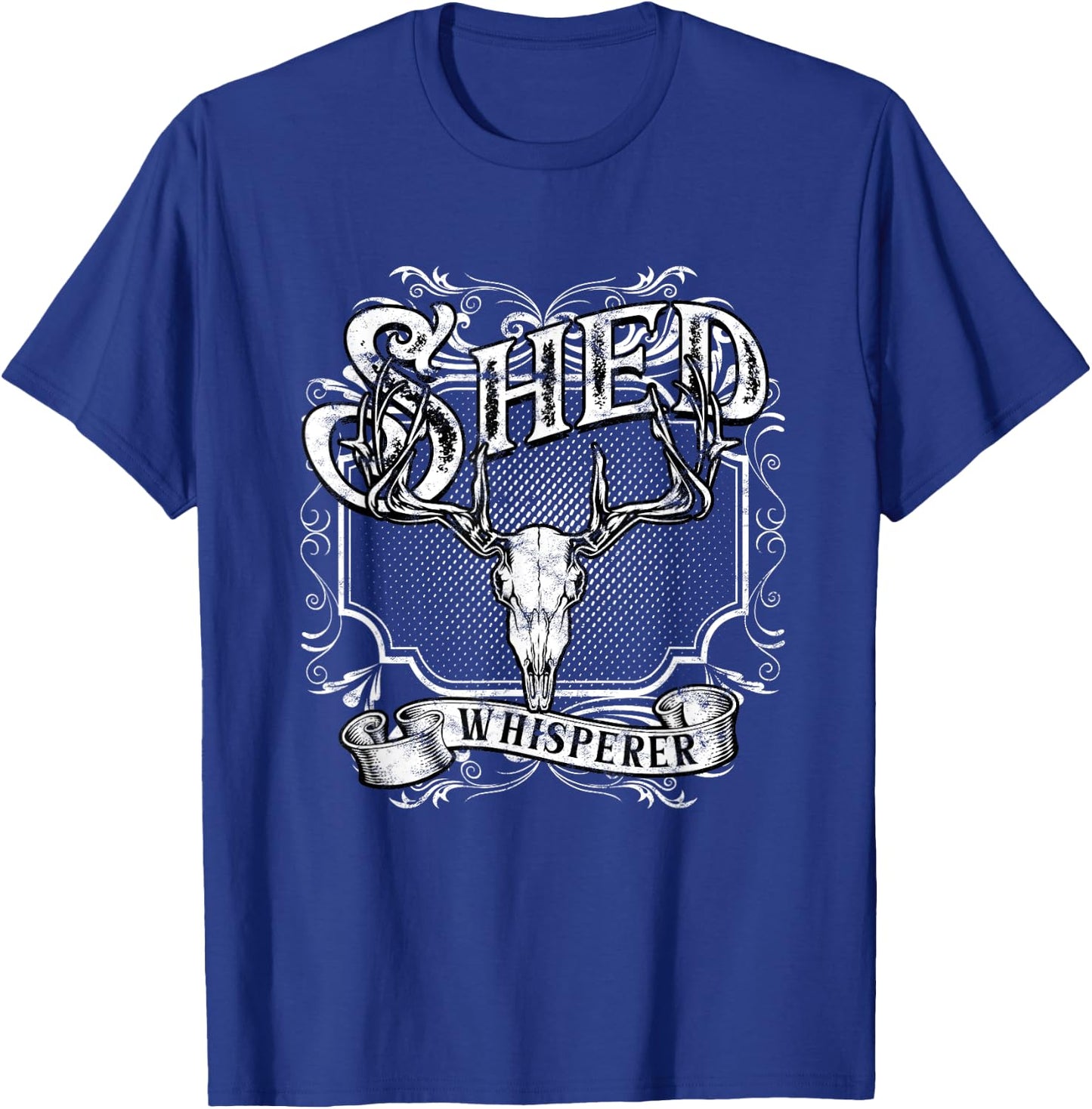 Shed Hunting Shed Hunter Shed Whisperer T-Shirt - T-Shirt | Royal
