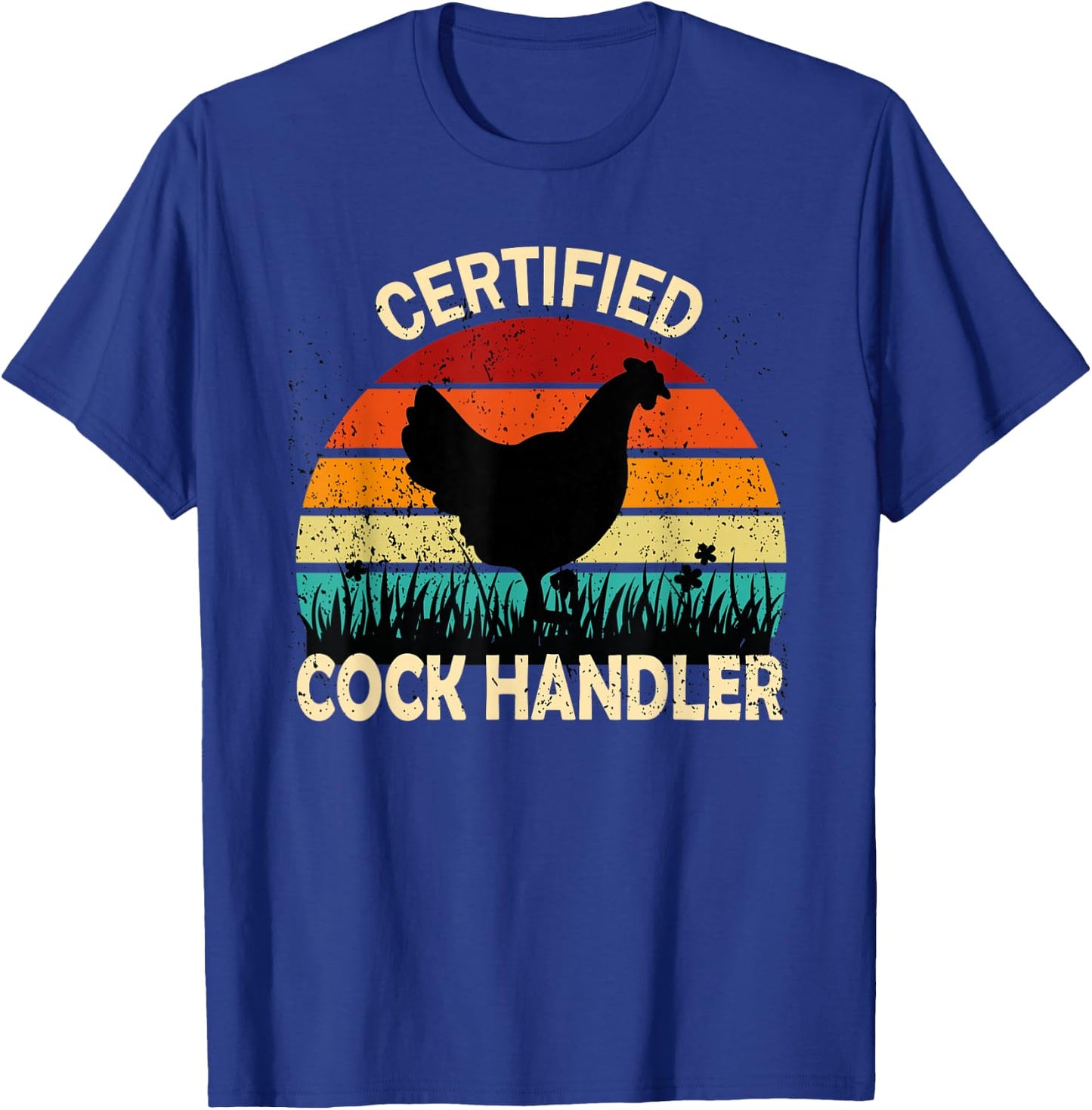 Funny Certified Cock Handler Funny Oddly Specific Meme , Small, Black T-Shirt - T-Shirt | Royal