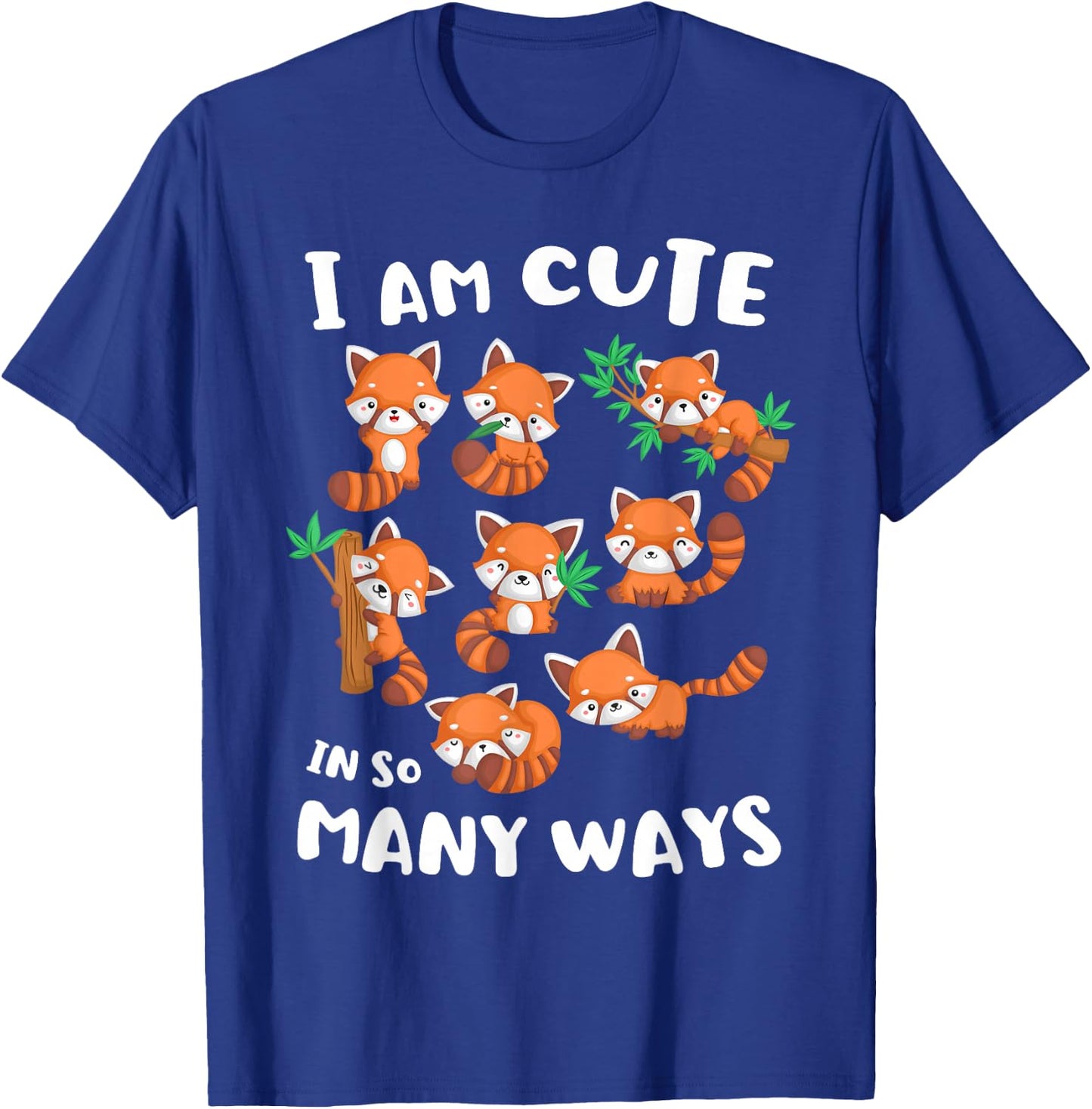 I Am Cute in So Many Ways Red Panda Shirt Cute Kids Kawaii T-Shirt - T-Shirt | Royal