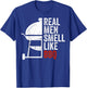 Real Men Smell Like Barbecue Funny BBQ Grilling Gift T-Shirt - T-Shirt | Royal