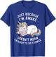 Funny Unicorn Just Because I'm Awake T-Shirt - T-Shirt | Royal