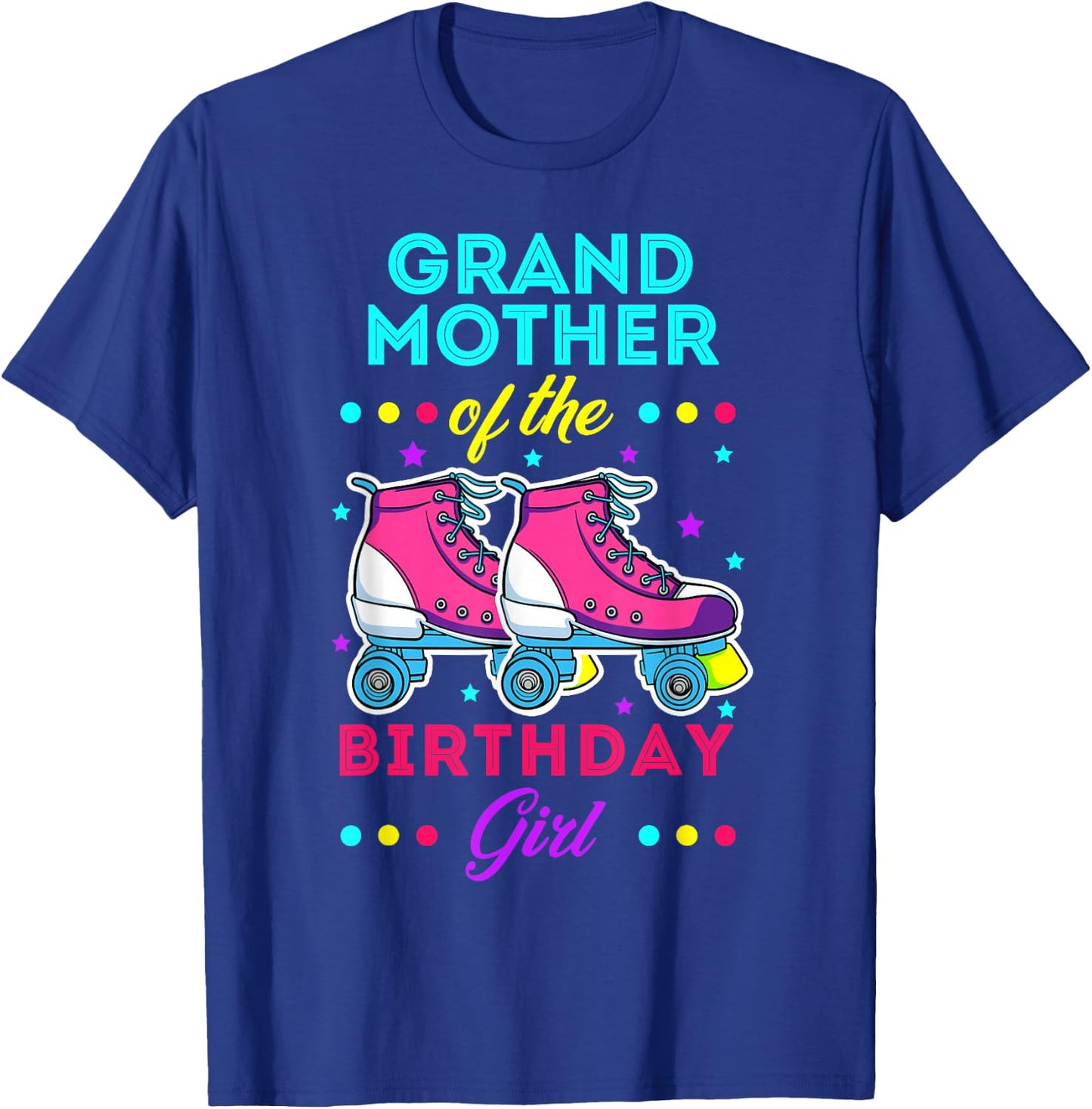 Grandmother of the Birthday Girl Roller Skates Bday Skating T-Shirt - T-Shirt | Royal