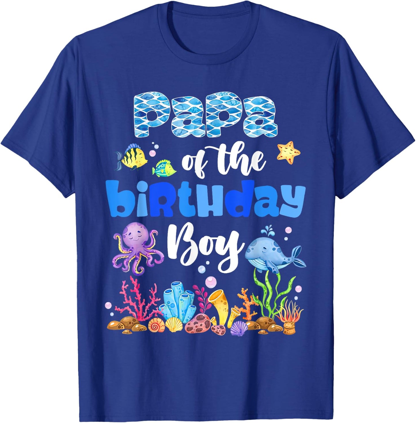 Papa Of The Birthday Boy Sea Fish Ocean Animals Aquarium T-Shirt - T-Shirt | Royal