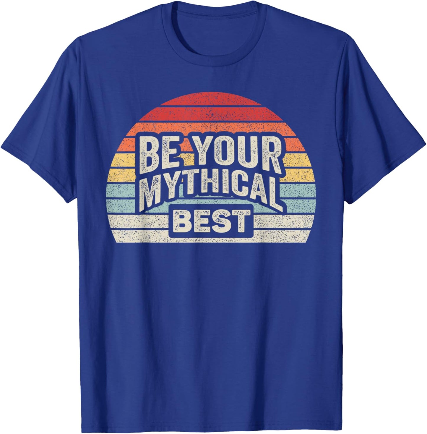 Retro Vintage Be Your Mythical Best 1990 T-Shirt - T-Shirt | Royal