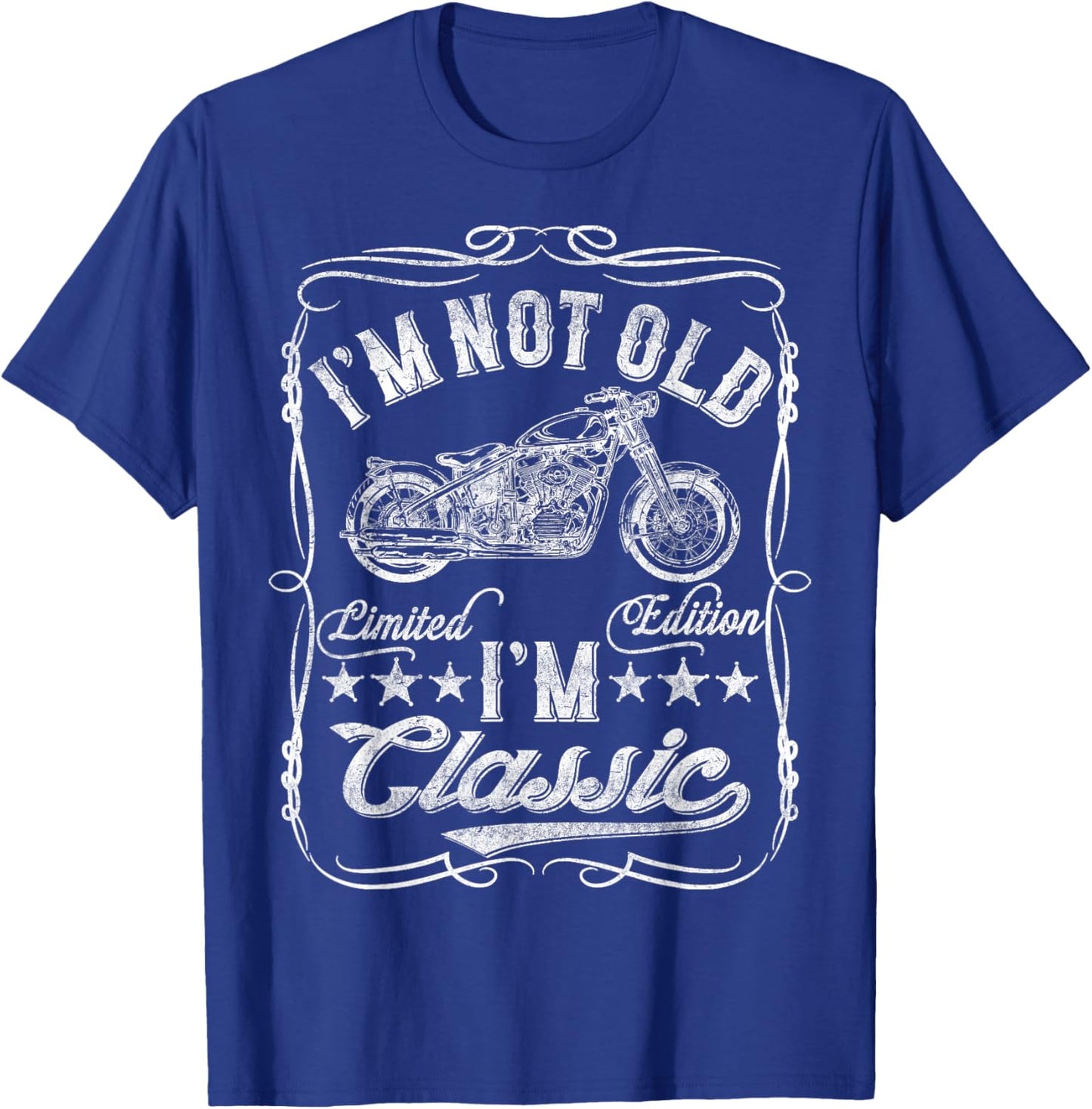 I'm Not Old I'm Classic Funny Motorcycle Vintage Biker T-Shirt - T-Shirt | Royal