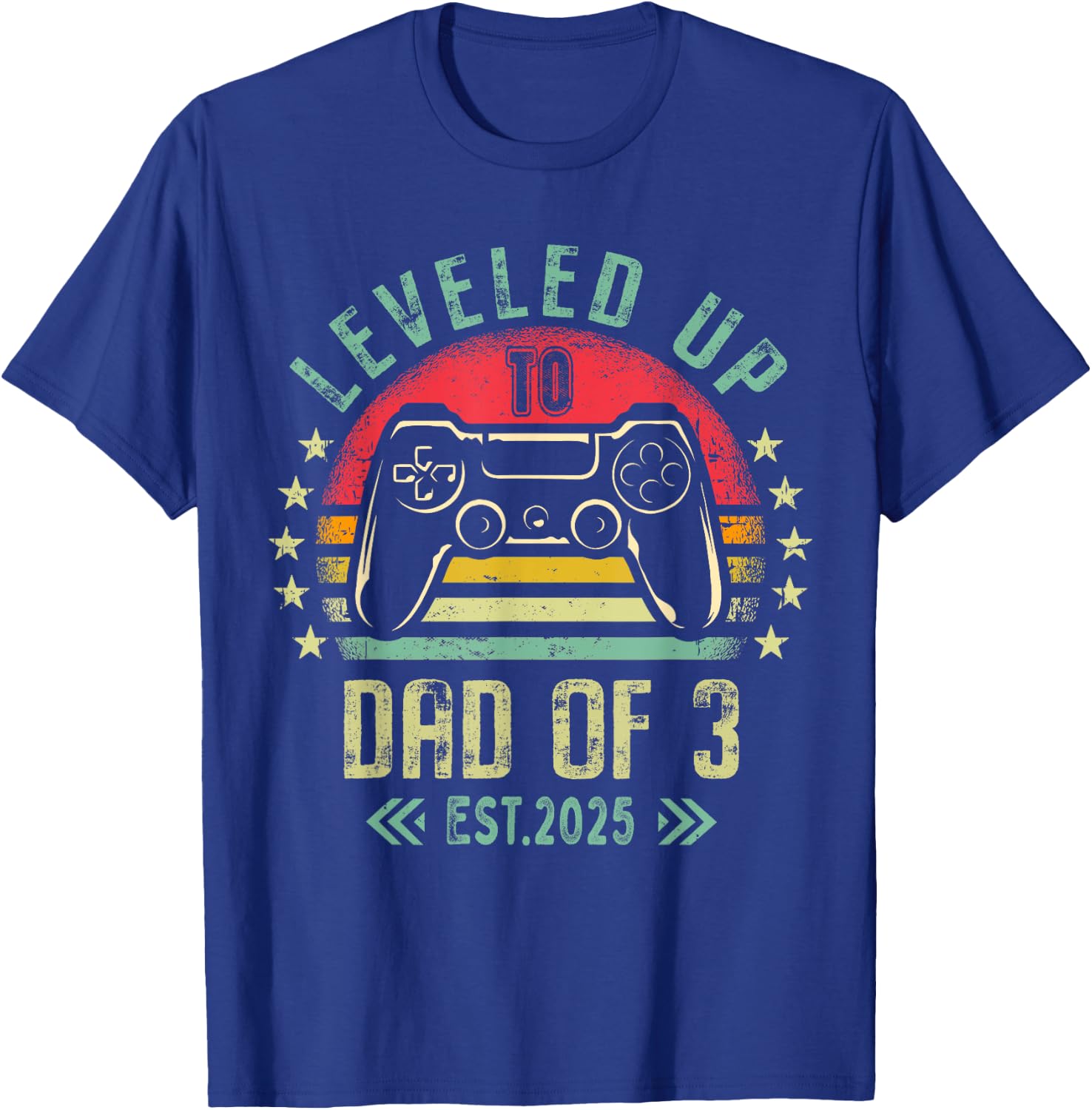 I Leveled Up To Dad of 3 2025 Promoted To Dad Of Three Kids T-Shirt - T-Shirt | Royal