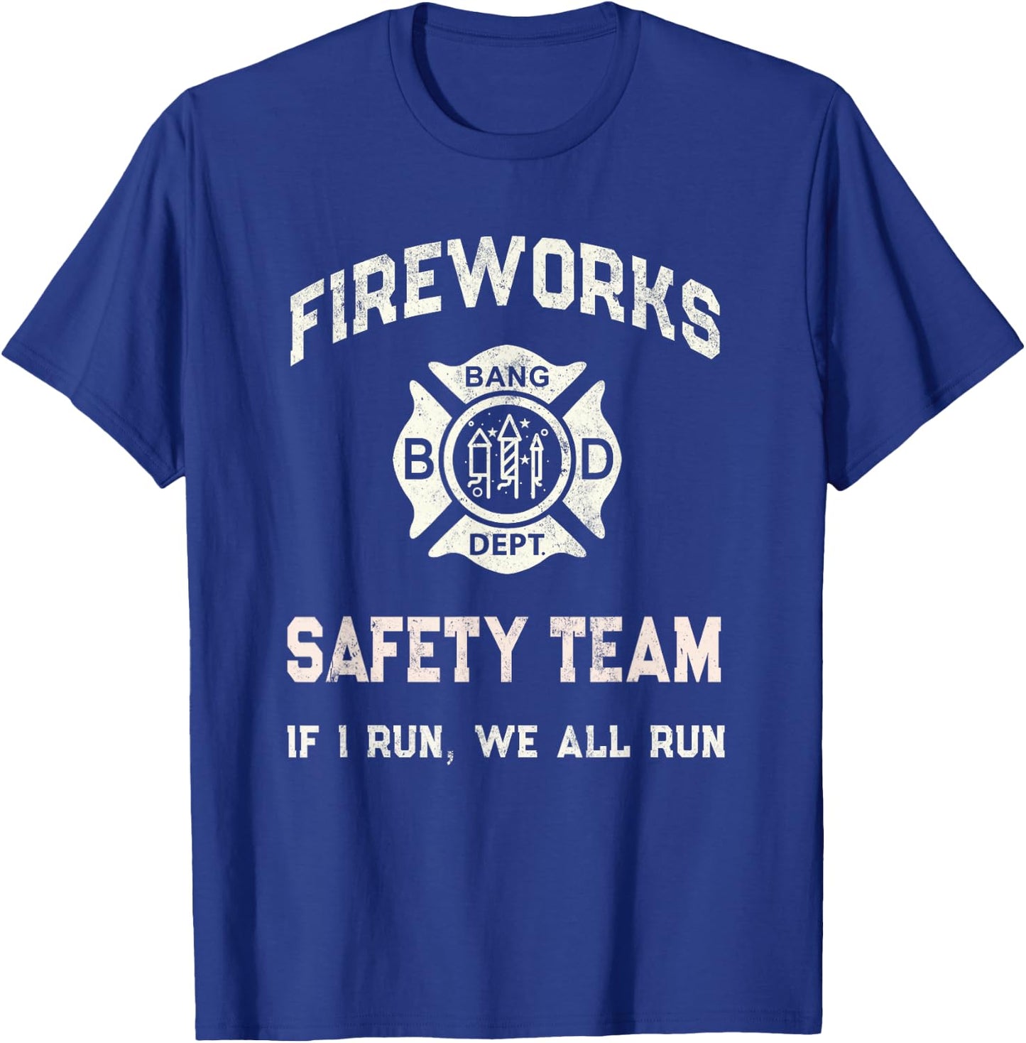 Sarcastic FIREWORKS SAFETY TEAM Staff Pyro Squad Pyromaniac T-Shirt - T-Shirt | Royal