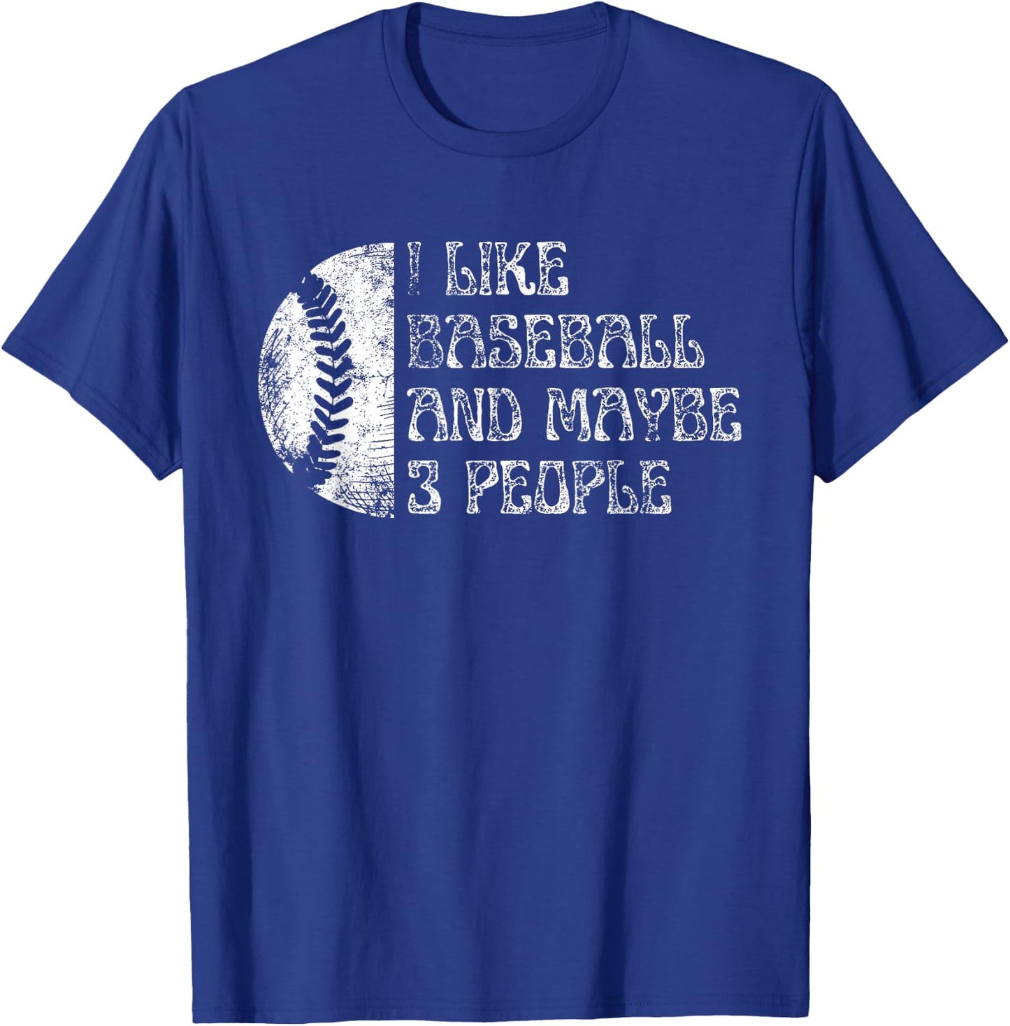 I Like Baseball And Maybe 3 People Funny Baseball Player T-Shirt - T-Shirt | Royal