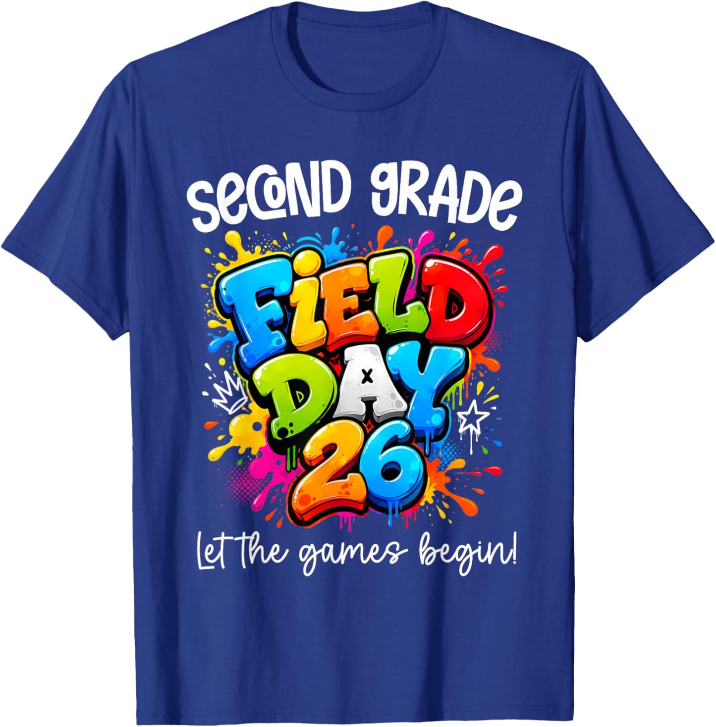 Second Grade Field Day 2026 Let The Games Begin Teacher Kids T-Shirt - T-Shirt | Royal
