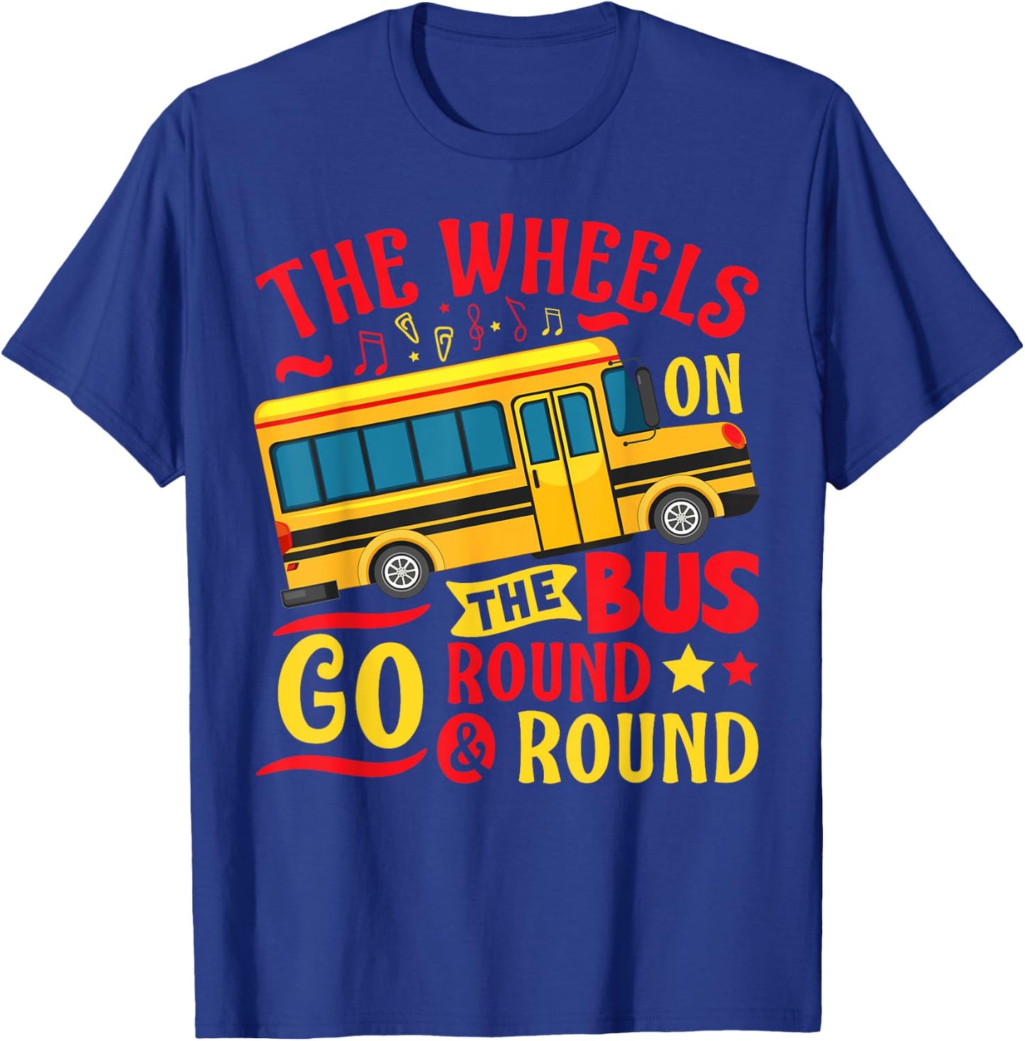 The Wheels On The Bus Go Round & Round Preschool Music T-Shirt - T-Shirt | Royal