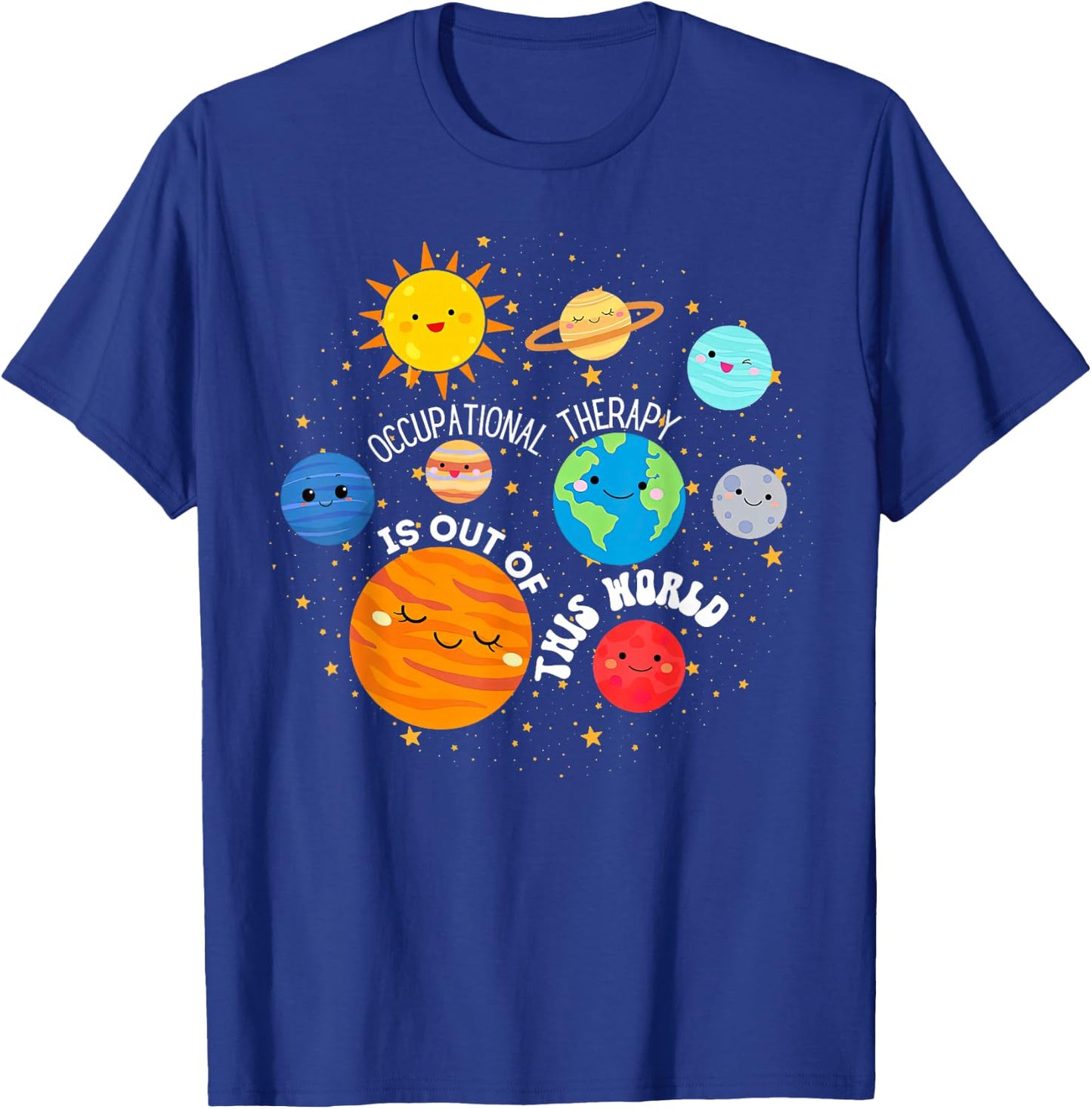 OT Occupational Therapy Is Out Of This World Space Planets T-Shirt - T-Shirt | Royal