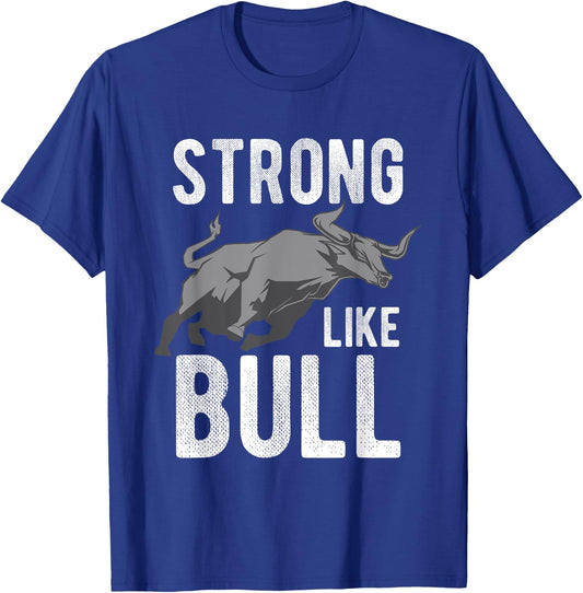 Strong Like A Bull Powerlifting Bodybuilding T-Shirt - T-Shirt | Royal