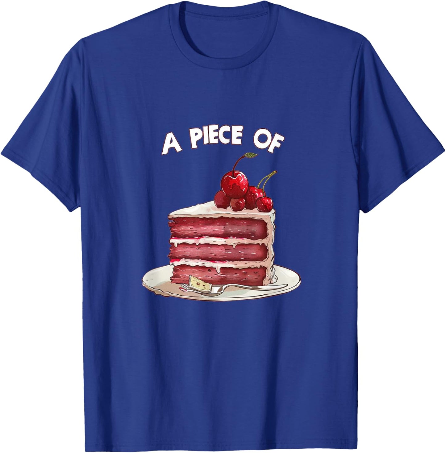 Funny Sweets and Cake Idiom Costume for Man and Woman T-Shirt - T-Shirt | Royal