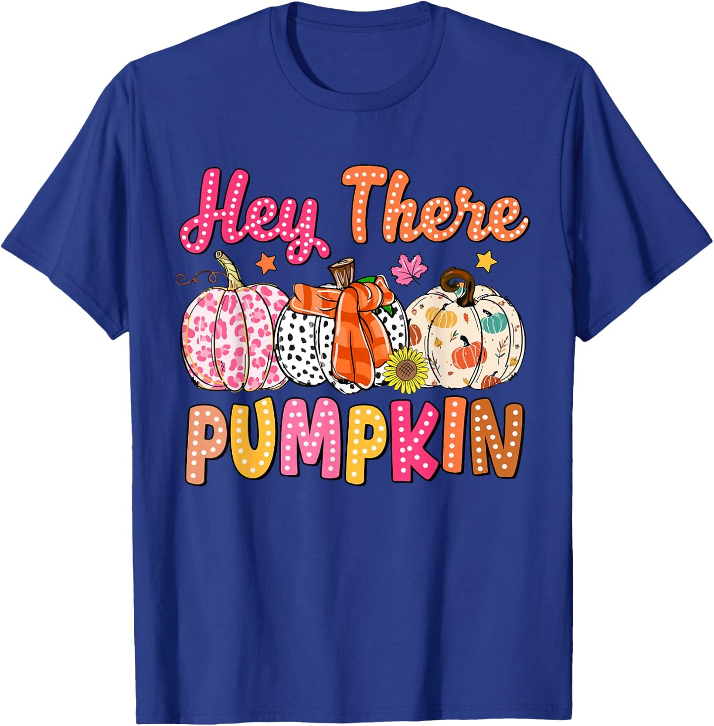 Funny Its Fall Yall Hey There Pumpkin Autumn Tis The Season T-Shirt - T-Shirt | Royal