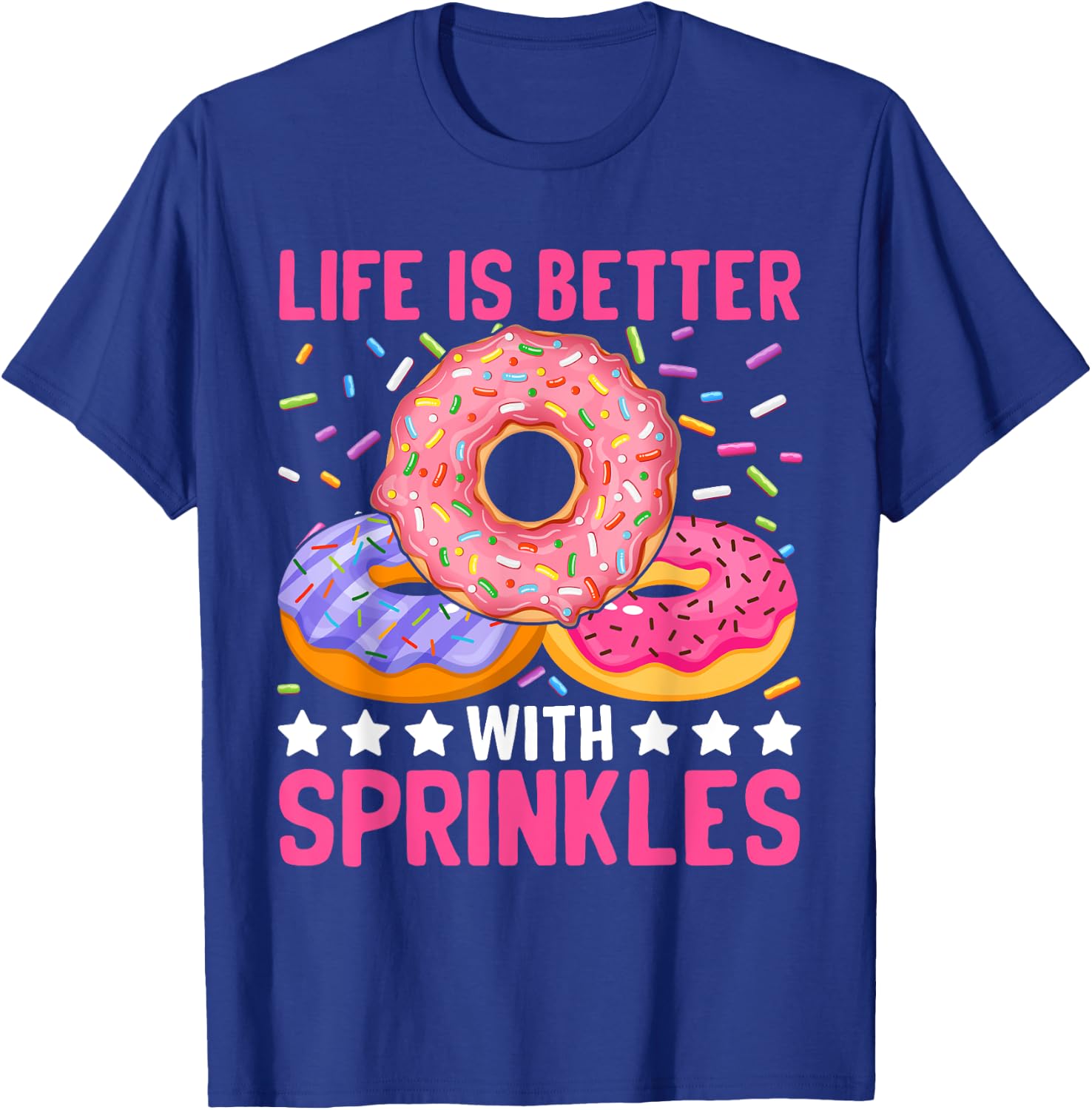 Life Is Better With Sprinkles T-Shirt - T-Shirt | Royal
