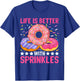 Life Is Better With Sprinkles T-Shirt - T-Shirt | Royal