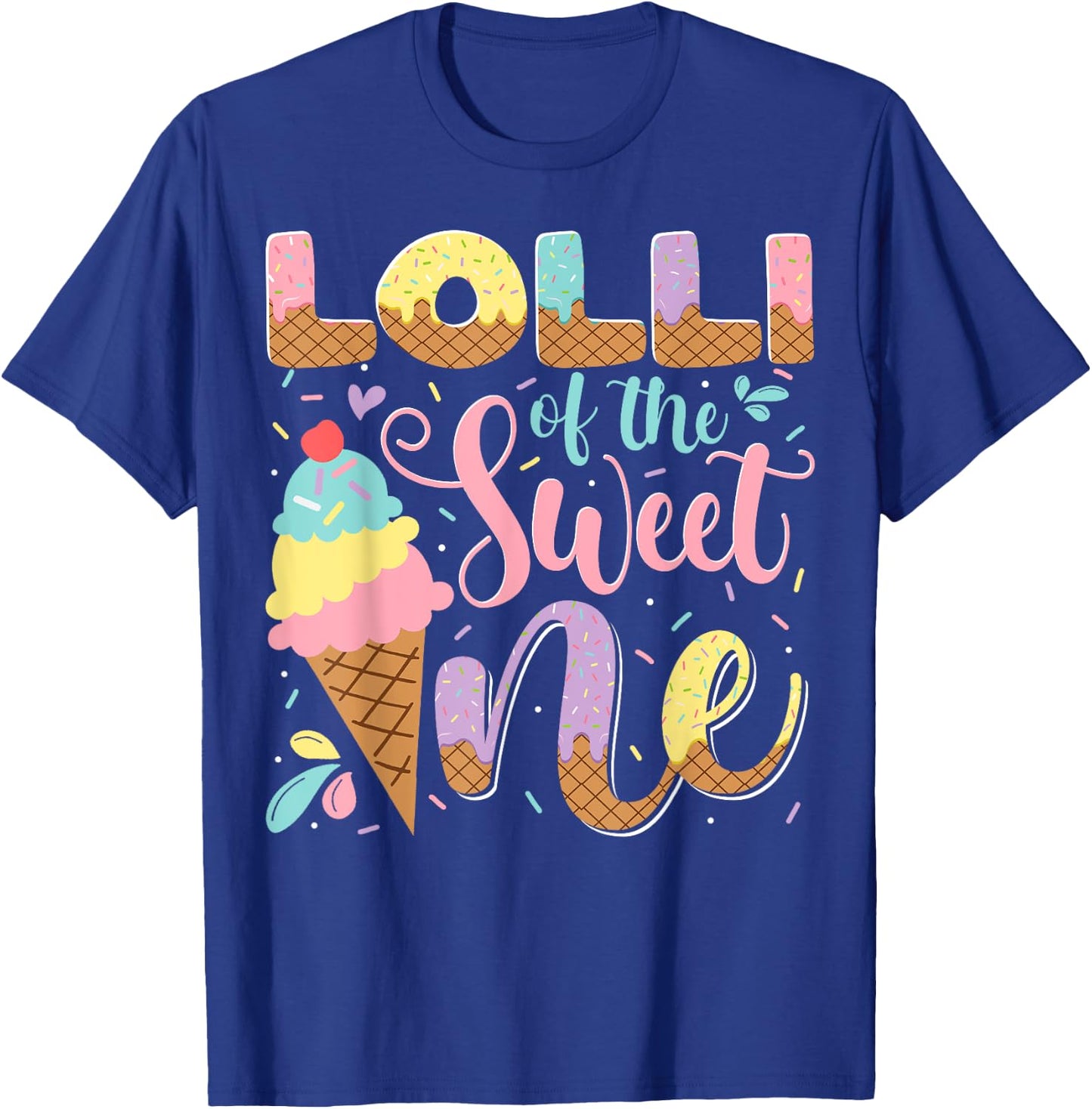 Lolli Of The Sweet One Ice Cream 1St Birthday Party T-Shirt - T-Shirt | Royal