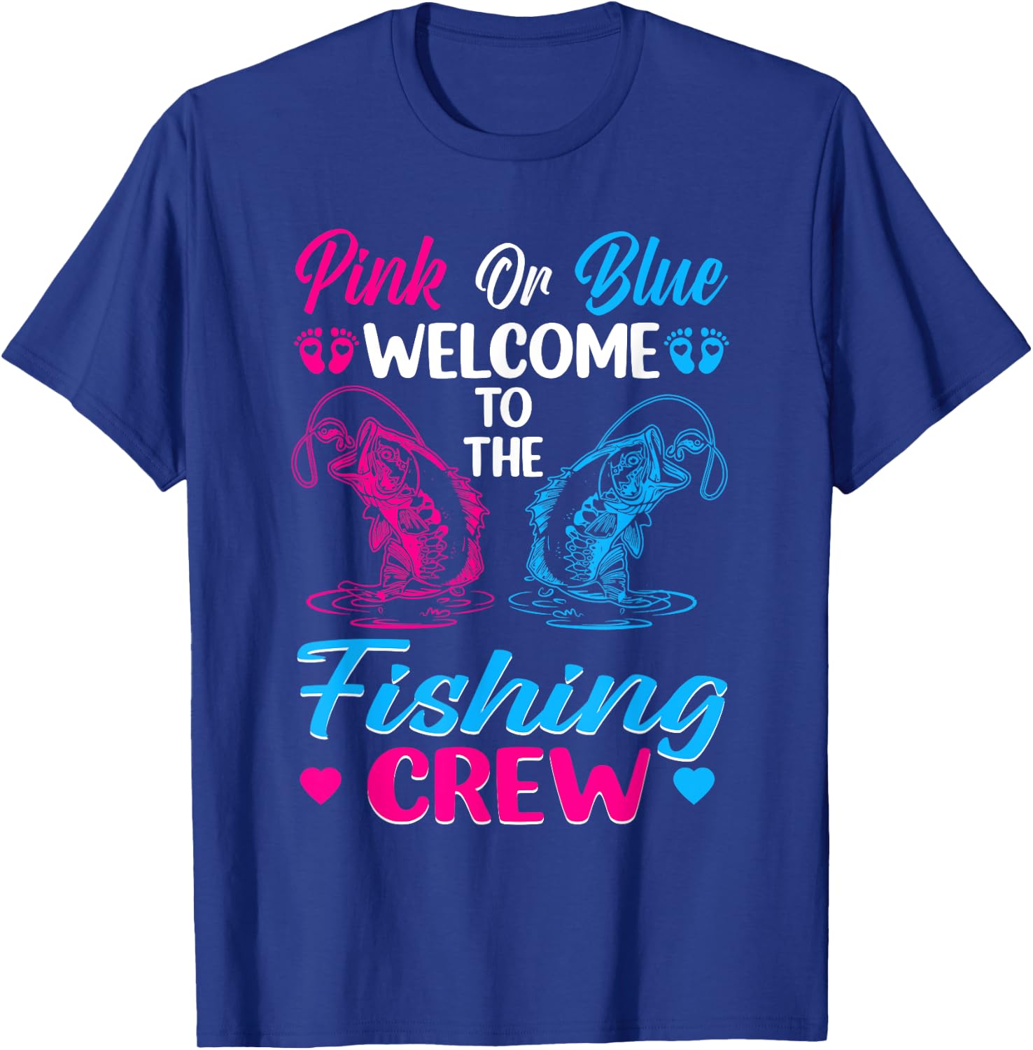 Pink Or Blue Welcome To The Fishing Crew Gender Reveal T-Shirt - T-Shirt | Royal