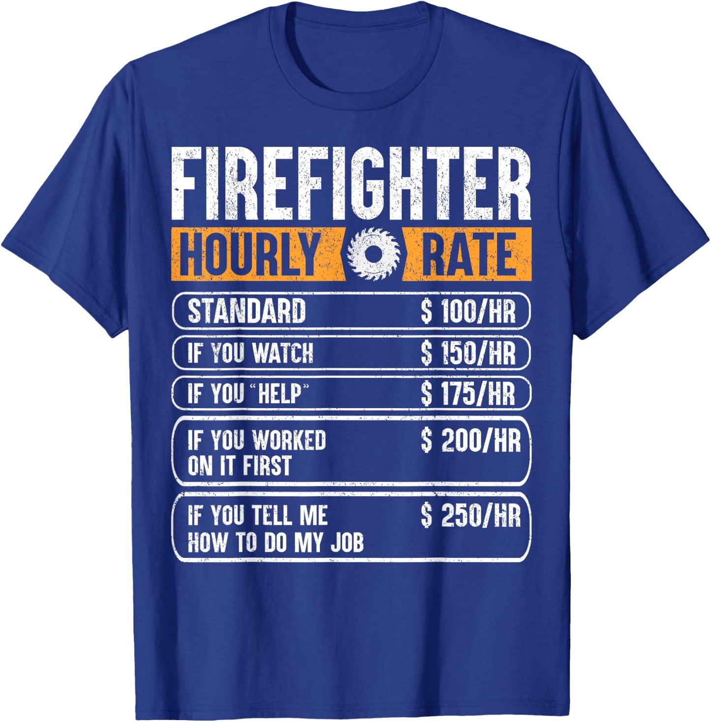 Firefighter Funny Hourly Rate Gifts for Fireman Dad Grandpa T-Shirt - T-Shirt | Royal