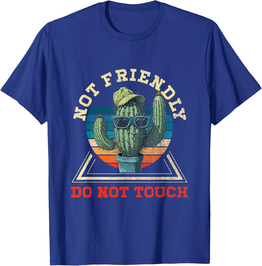 Funny Sarcastic Quote Not Friendly Dont Touch Cactus T-Shirt - T-Shirt | Royal