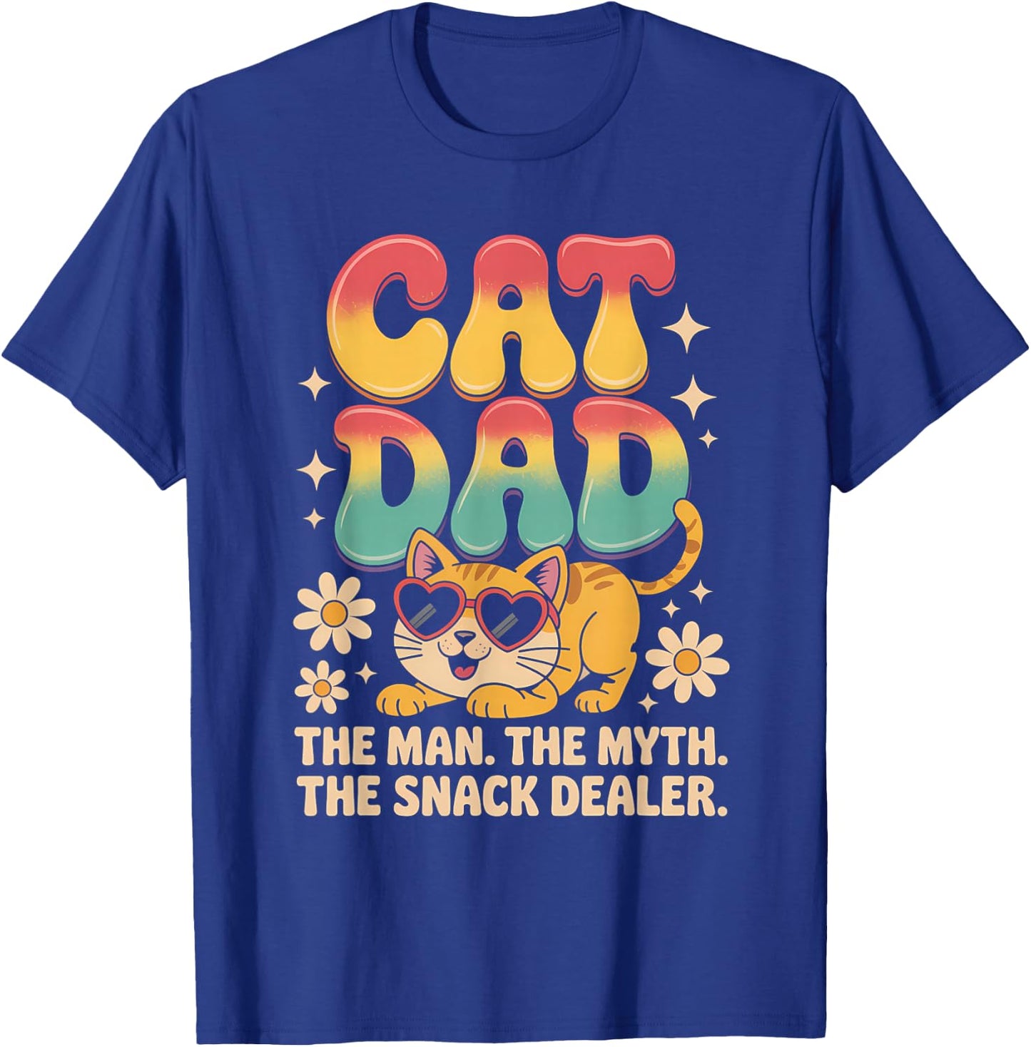 Cat Dad The Man Myth Snack Dealer Shirt Funny Fathers Day T-Shirt - T-Shirt | Royal