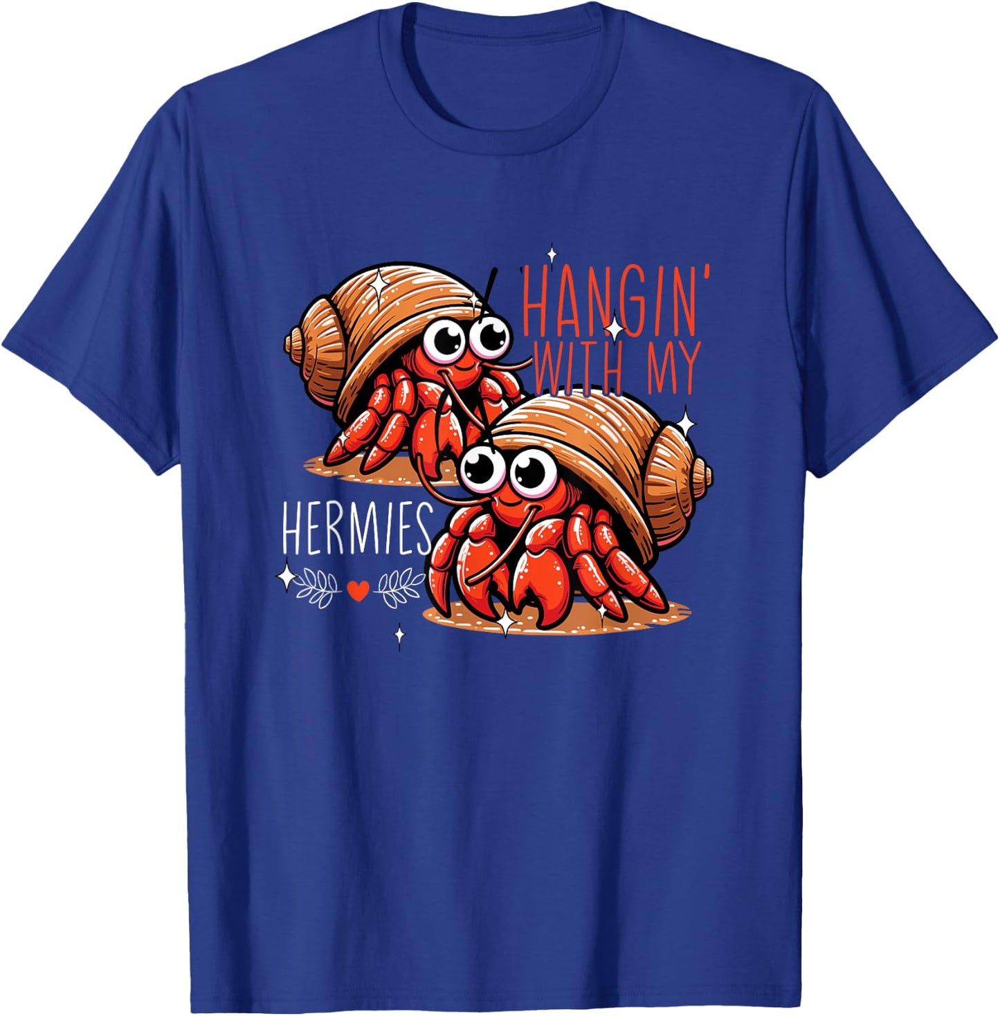 Hanging With My Hermies Hermit Crab Lover Funny Hermit Crab T-Shirt - T-Shirt | Royal