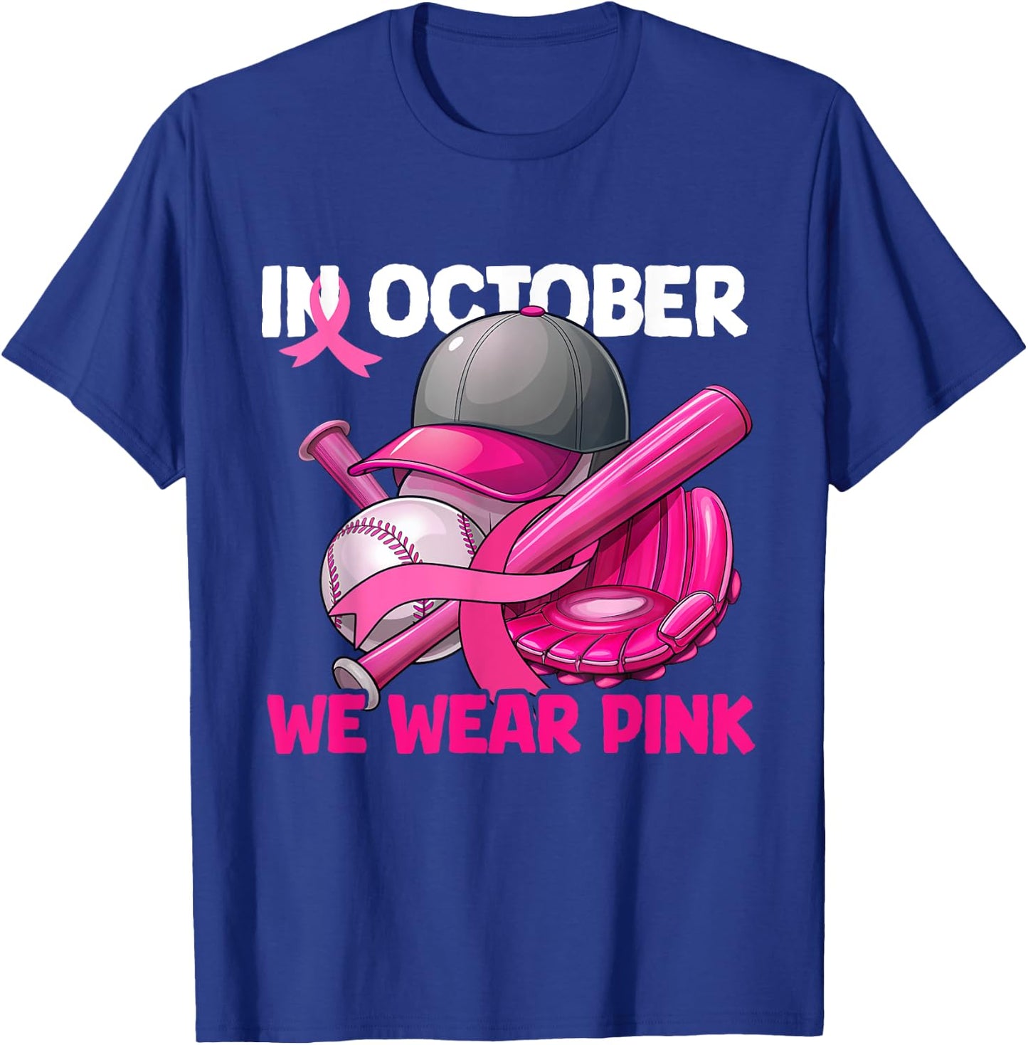 In October We Wear Pink Baseball Breast Cancer Survivors T-Shirt - T-Shirt | Royal