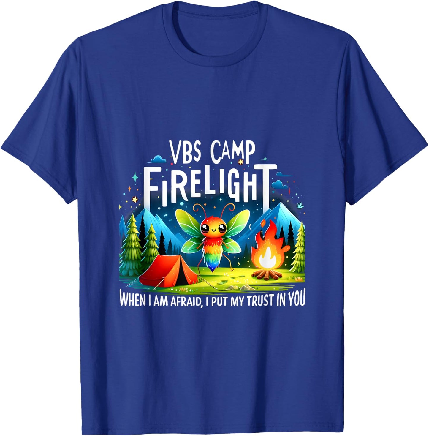 VBS Camp Firelight When I Am Afraid, I Put My Trust In You T-Shirt - T-Shirt | Royal