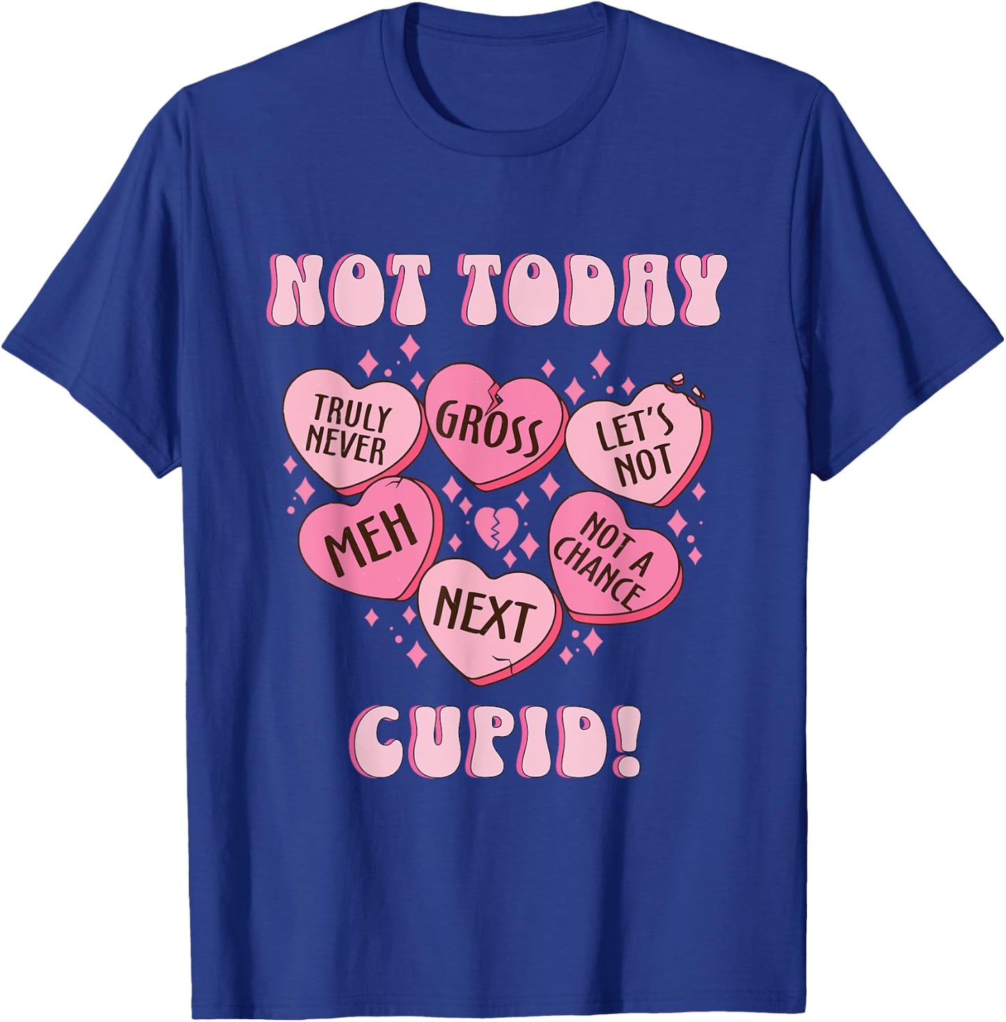 Rosalia and Henrys Not Today Cupid Funny Anti Valentines Candy Heart Cupid - -Adults, Black, Small T-Shirt - T-Shirt | Royal