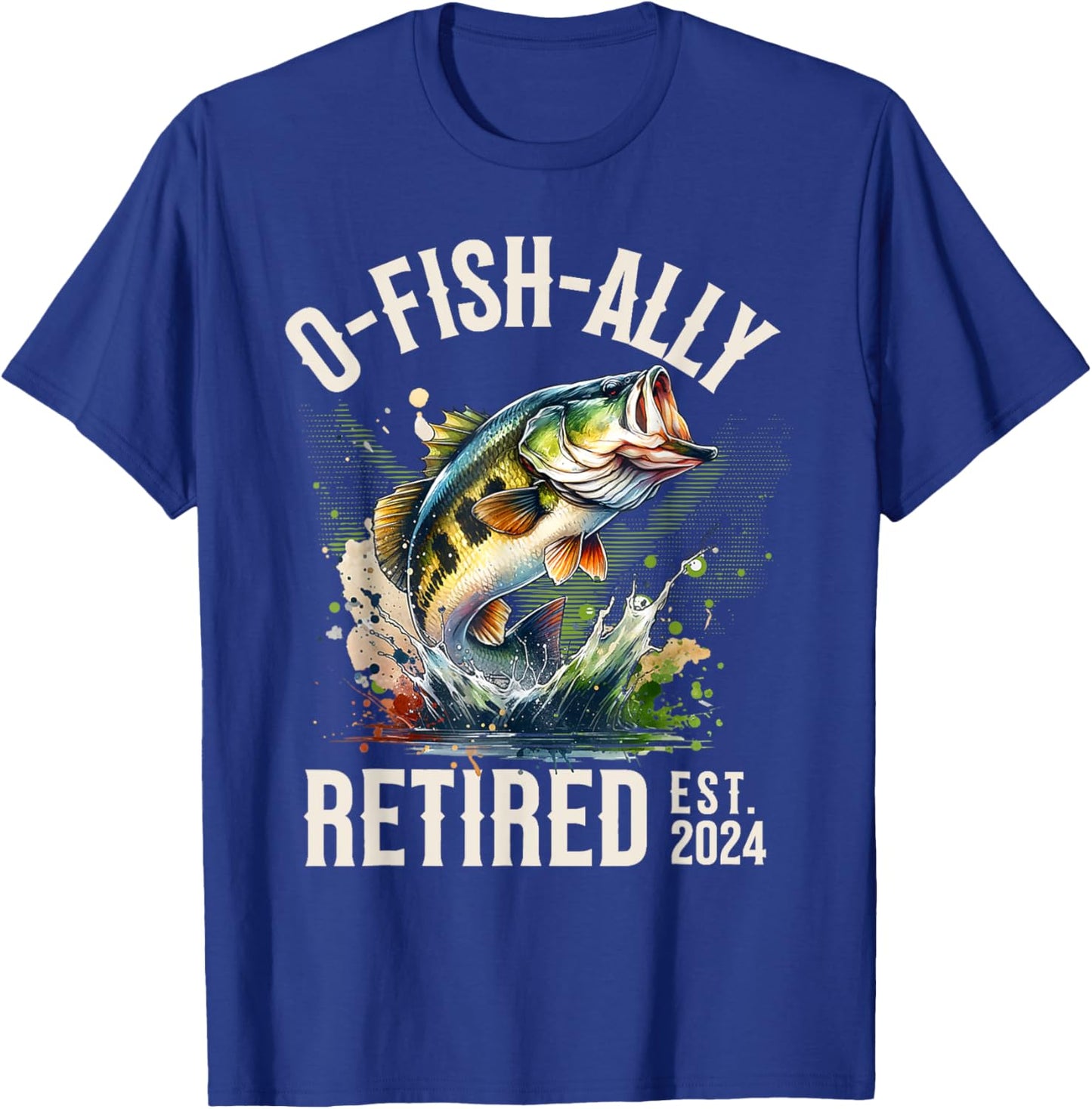 Fisherman Fishing Retirement Gift O-Fish-Ally Retired T-Shirt - T-Shirt | Royal